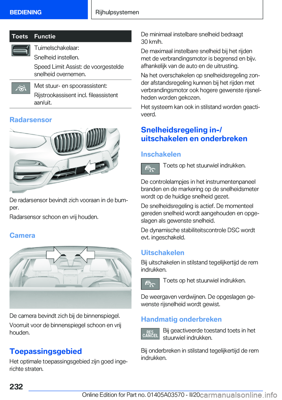 BMW X3 PLUG IN HYBRID 2020  Instructieboekjes (in Dutch) �T�o�e�t�s�F�u�n�c�t�i�e�T�u�i�m�e�l�s�c�h�a�k�e�l�a�a�r�:
�S�n�e�l�h�e�i�d��i�n�s�t�e�l�l�e�n�.
�S�p�e�e�d��L�i�m�i�t��A�s�s�i�s�t�:��d�e��v�o�o�r�g�e�s�t�e�l�d�e
�s�n�e�l�h�e�i�d��o�v�e�r�n�e�