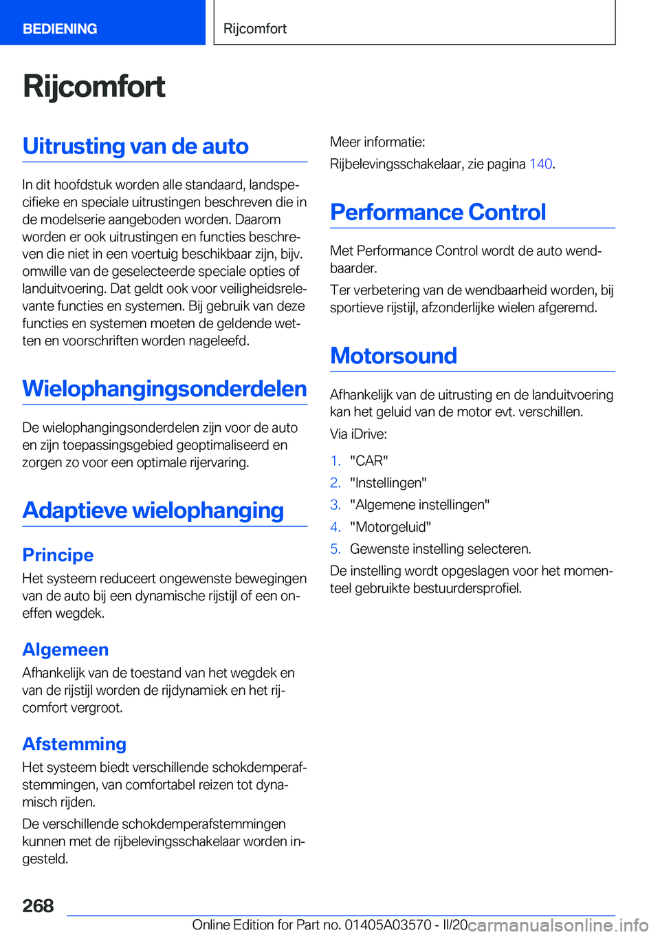 BMW X3 PLUG IN HYBRID 2020  Instructieboekjes (in Dutch) �R�i�j�c�o�m�f�o�r�t�U�i�t�r�u�s�t�i�n�g��v�a�n��d�e��a�u�t�o
�I�n��d�i�t��h�o�o�f�d�s�t�u�k��w�o�r�d�e�n��a�l�l�e��s�t�a�n�d�a�a�r�d�,��l�a�n�d�s�p�ej�c�i�f�i�e�k�e��e�n��s�p�e�c�i�a�l�e�