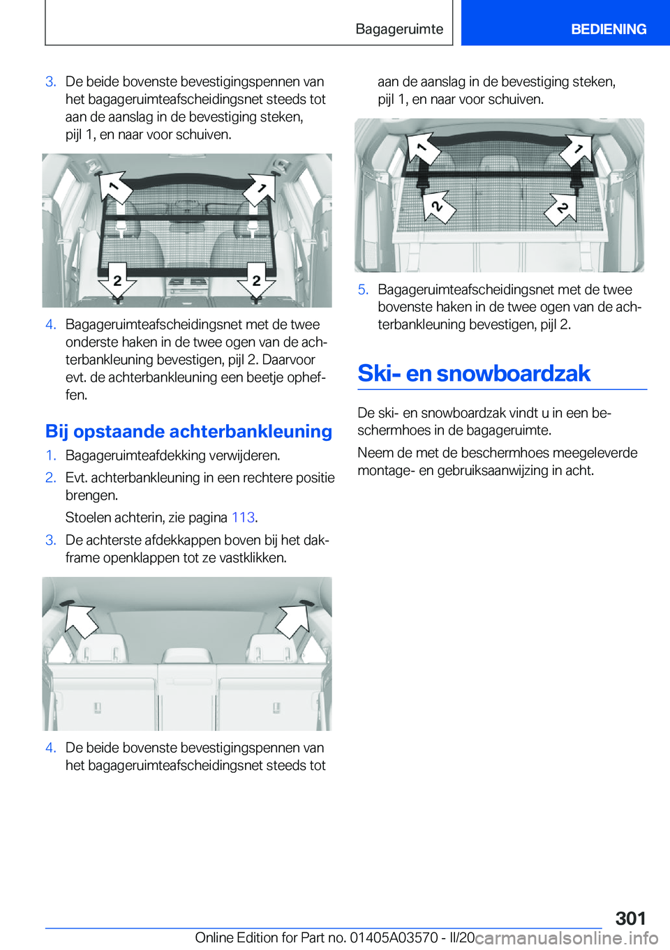 BMW X3 PLUG IN HYBRID 2020  Instructieboekjes (in Dutch) �3�.�D�e��b�e�i�d�e��b�o�v�e�n�s�t�e��b�e�v�e�s�t�i�g�i�n�g�s�p�e�n�n�e�n��v�a�n
�h�e�t��b�a�g�a�g�e�r�u�i�m�t�e�a�f�s�c�h�e�i�d�i�n�g�s�n�e�t��s�t�e�e�d�s��t�o�t
�a�a�n��d�e��a�a�n�s�l�a�g�
