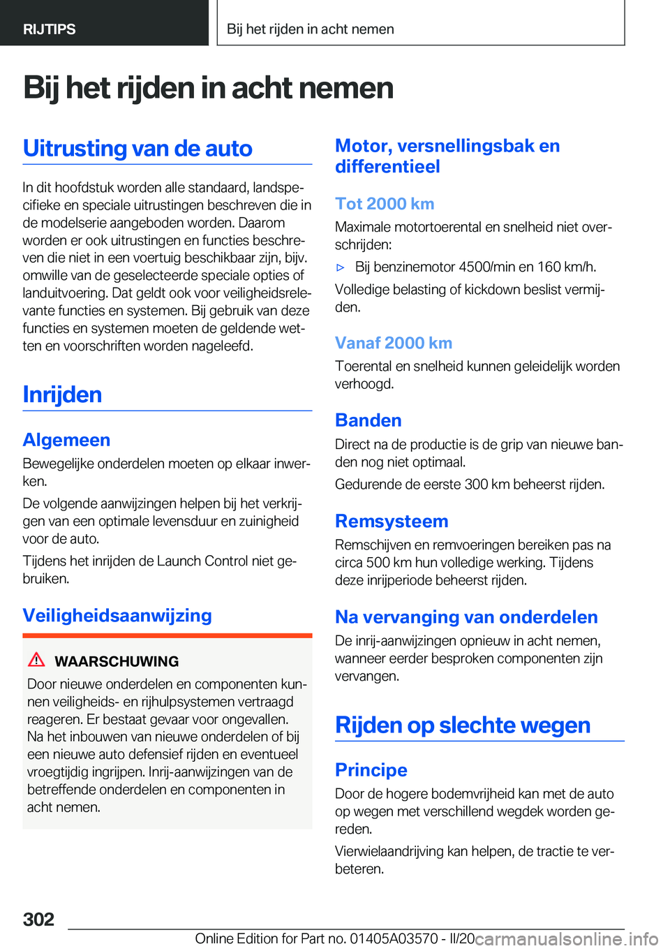 BMW X3 PLUG IN HYBRID 2020  Instructieboekjes (in Dutch) �B�i�j��h�e�t��r�i�j�d�e�n��i�n��a�c�h�t��n�e�m�e�n�U�i�t�r�u�s�t�i�n�g��v�a�n��d�e��a�u�t�o
�I�n��d�i�t��h�o�o�f�d�s�t�u�k��w�o�r�d�e�n��a�l�l�e��s�t�a�n�d�a�a�r�d�,��l�a�n�d�s�p�ej�c�