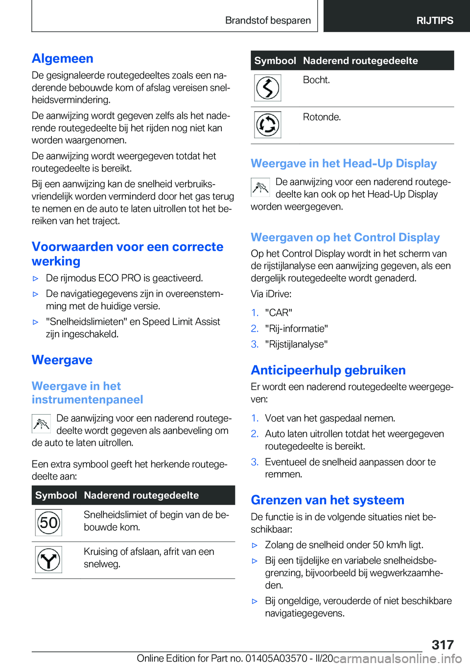 BMW X3 PLUG IN HYBRID 2020  Instructieboekjes (in Dutch) �A�l�g�e�m�e�e�n
�D�e��g�e�s�i�g�n�a�l�e�e�r�d�e��r�o�u�t�e�g�e�d�e�e�l�t�e�s��z�o�a�l�s��e�e�n��n�aj
�d�e�r�e�n�d�e��b�e�b�o�u�w�d�e��k�o�m��o�f��a�f�s�l�a�g��v�e�r�e�i�s�e�n��s�n�e�lj �