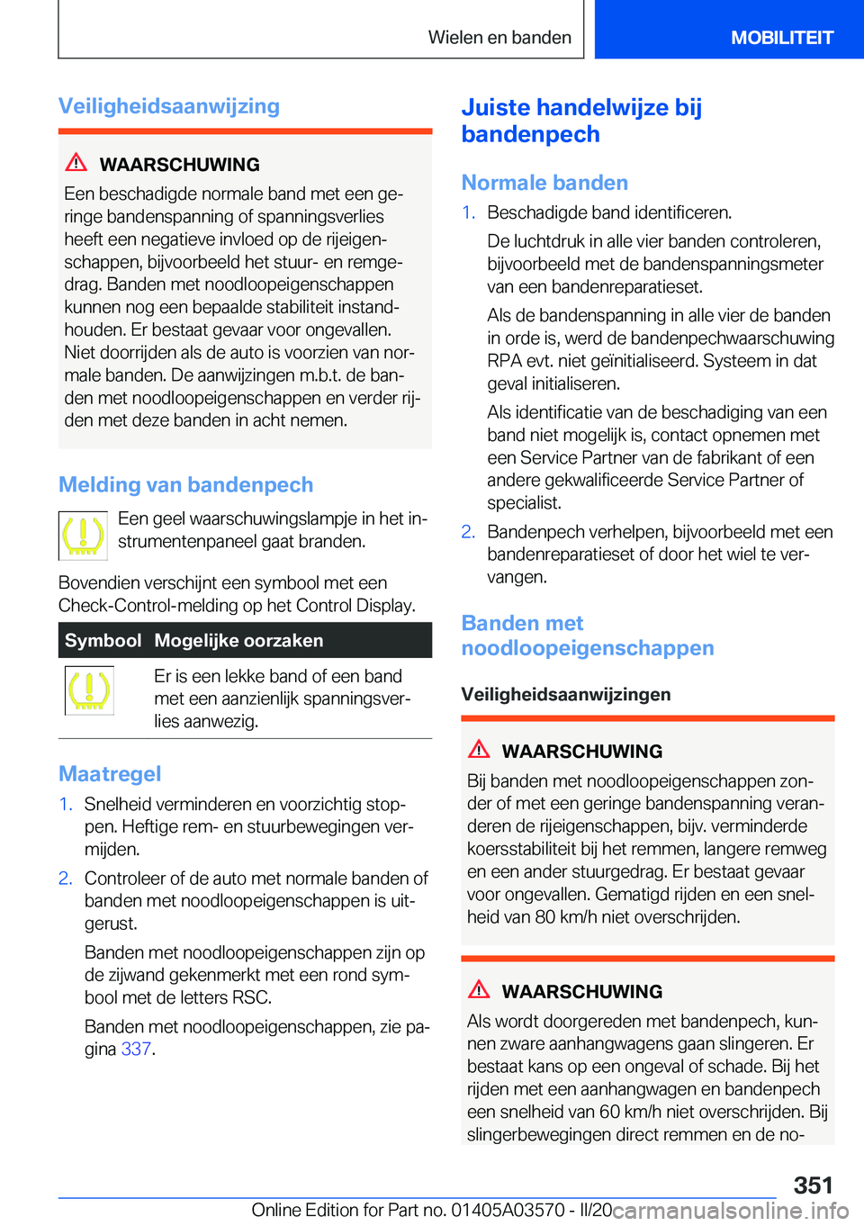 BMW X3 PLUG IN HYBRID 2020  Instructieboekjes (in Dutch) �V�e�i�l�i�g�h�e�i�d�s�a�a�n�w�i�j�z�i�n�g
�W�A�A�R�S�C�H�U�W�I�N�G
�E�e�n��b�e�s�c�h�a�d�i�g�d�e��n�o�r�m�a�l�e��b�a�n�d��m�e�t��e�e�n��g�ej
�r�i�n�g�e��b�a�n�d�e�n�s�p�a�n�n�i�n�g��o�f��s�