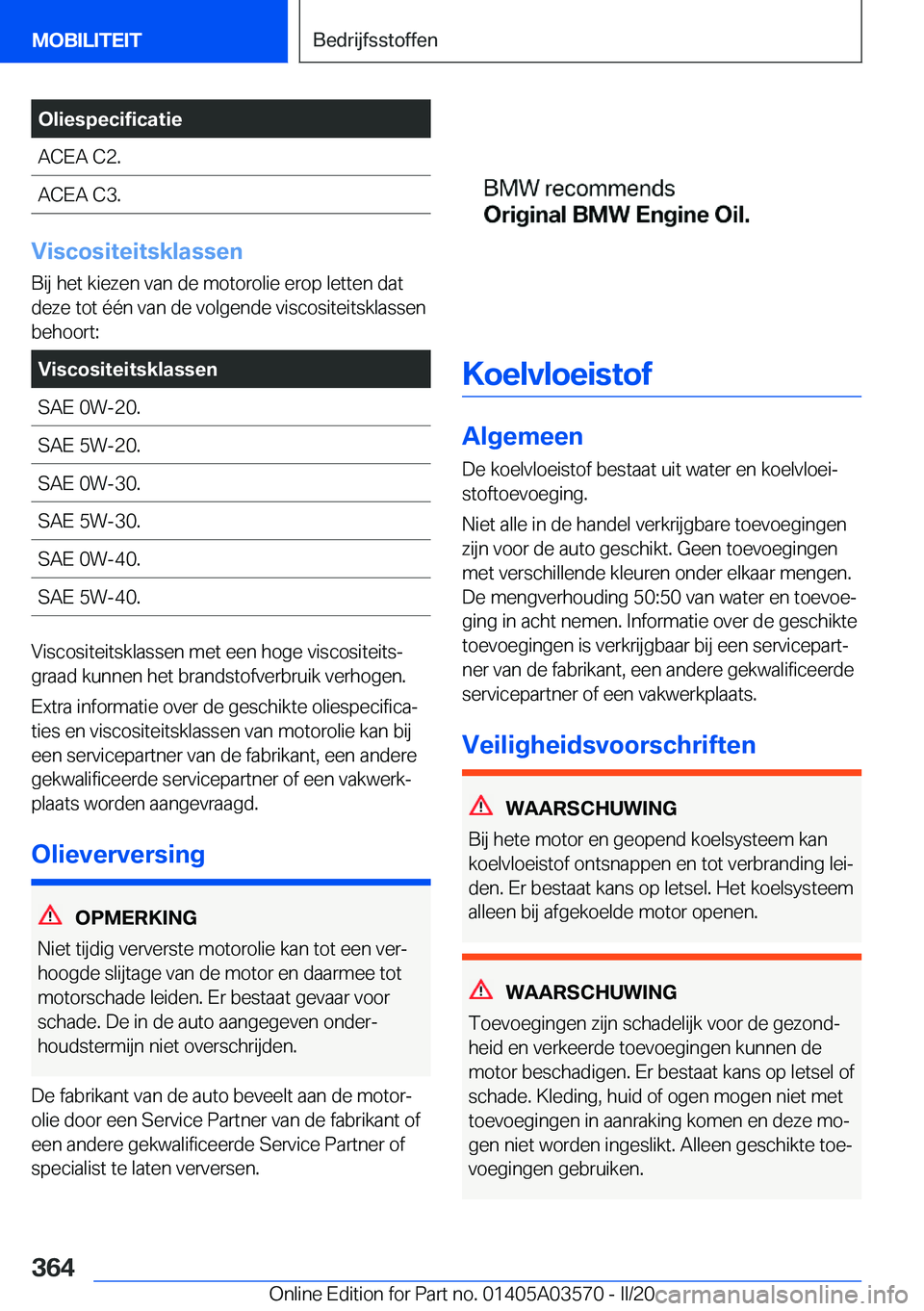 BMW X3 PLUG IN HYBRID 2020  Instructieboekjes (in Dutch) �O�l�i�e�s�p�e�c�i�f�i�c�a�t�i�e�A�C�E�A��C�2�.�A�C�E�A��C�3�.
�V�i�s�c�o�s�i�t�e�i�t�s�k�l�a�s�s�e�n
�B�i�j��h�e�t��k�i�e�z�e�n��v�a�n��d�e��m�o�t�o�r�o�l�i�e��e�r�o�p��l�e�t�t�e�n��d�a�t
�