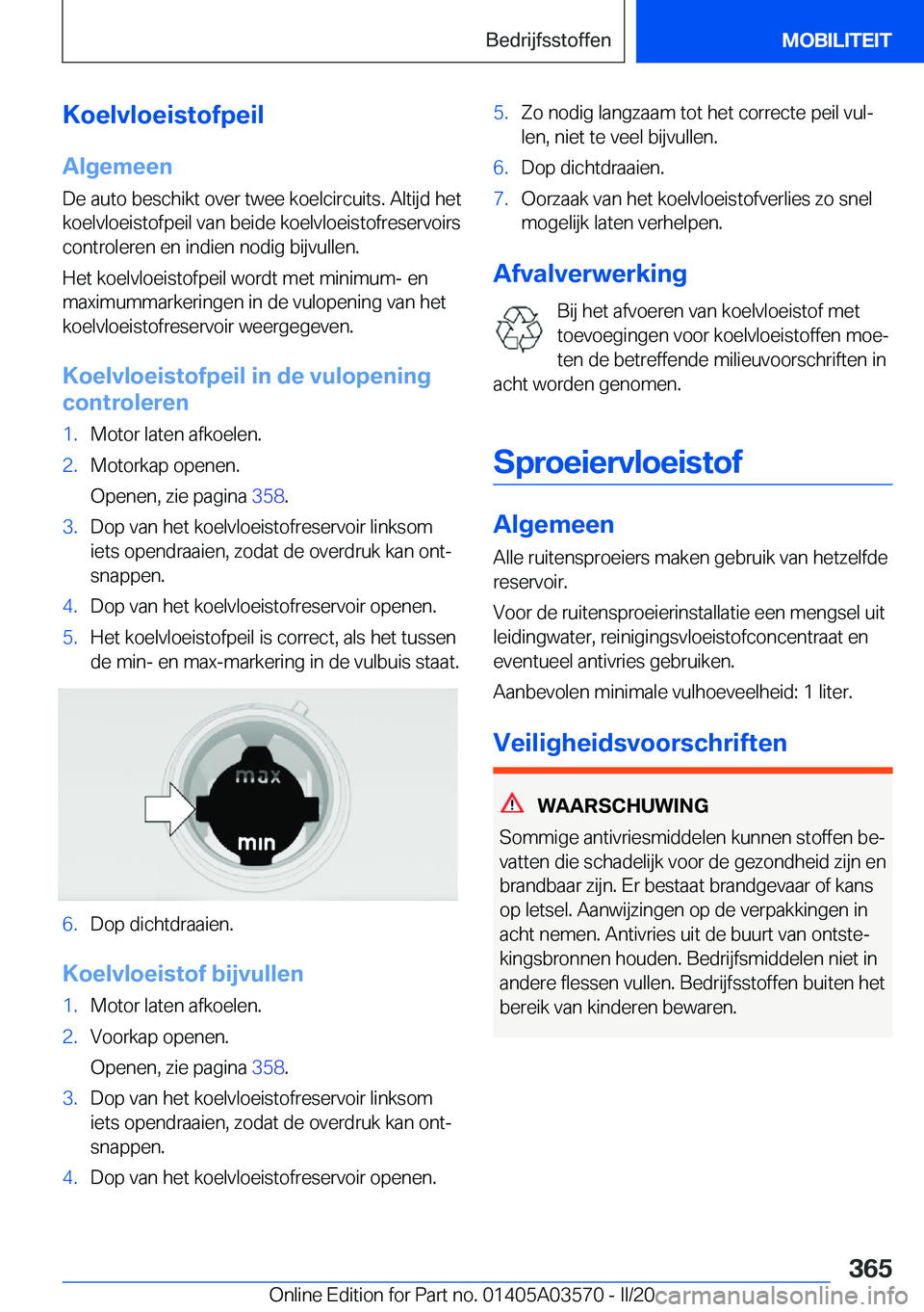 BMW X3 PLUG IN HYBRID 2020  Instructieboekjes (in Dutch) �K�o�e�l�v�l�o�e�i�s�t�o�f�p�e�i�l
�A�l�g�e�m�e�e�n �D�e��a�u�t�o��b�e�s�c�h�i�k�t��o�v�e�r��t�w�e�e��k�o�e�l�c�i�r�c�u�i�t�s�.��A�l�t�i�j�d��h�e�t
�k�o�e�l�v�l�o�e�i�s�t�o�f�p�e�i�l��v�a�n��