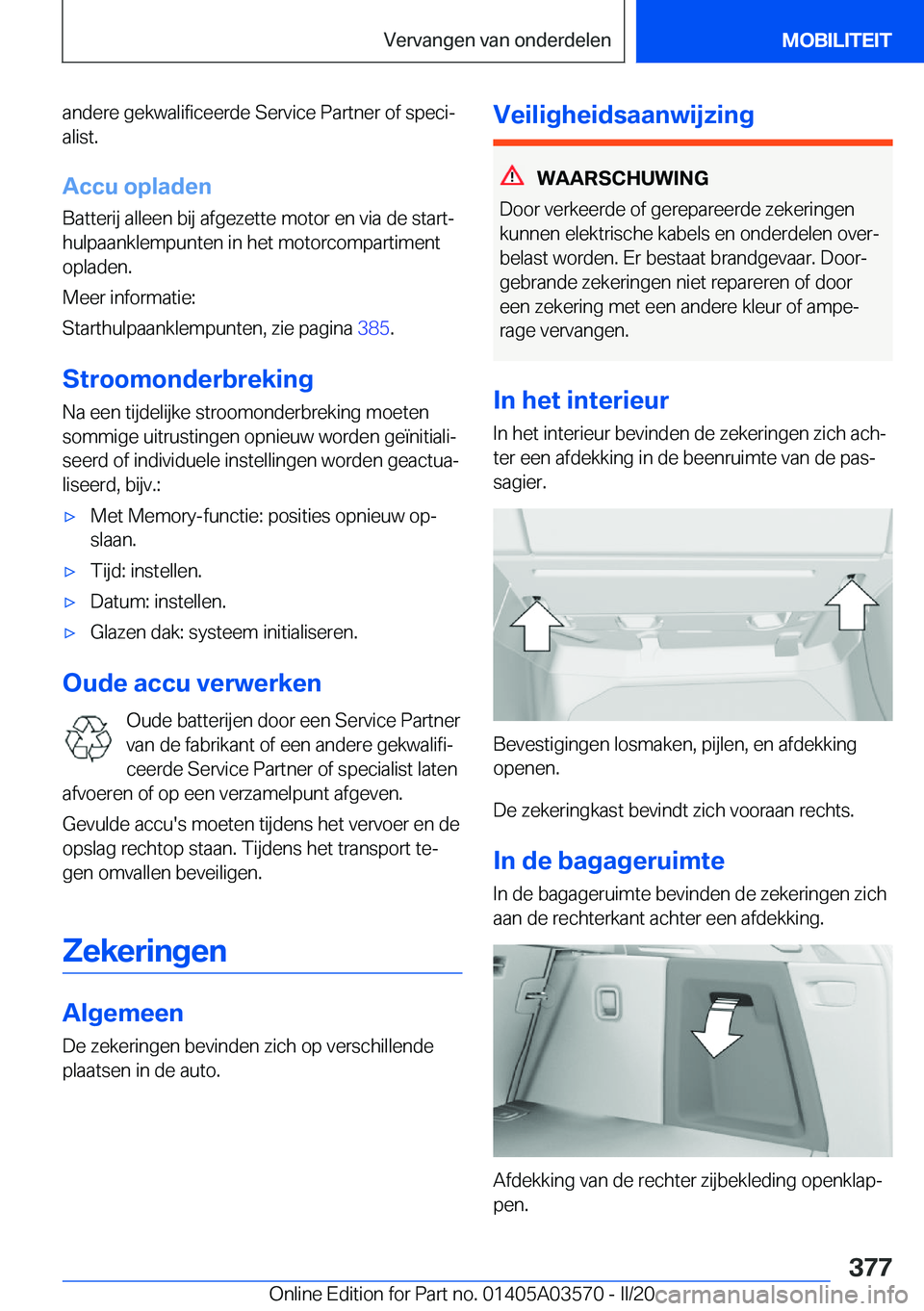 BMW X3 PLUG IN HYBRID 2020  Instructieboekjes (in Dutch) �a�n�d�e�r�e��g�e�k�w�a�l�i�f�i�c�e�e�r�d�e��S�e�r�v�i�c�e��P�a�r�t�n�e�r��o�f��s�p�e�c�ij
�a�l�i�s�t�.
�A�c�c�u��o�p�l�a�d�e�n �B�a�t�t�e�r�i�j��a�l�l�e�e�n��b�i�j��a�f�g�e�z�e�t�t�e��m�o�