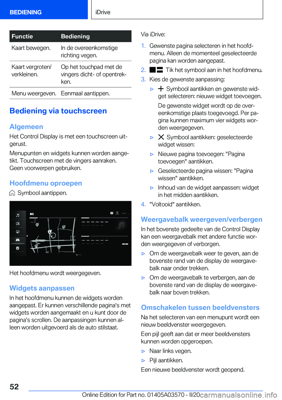 BMW X3 PLUG IN HYBRID 2020  Instructieboekjes (in Dutch) �F�u�n�c�t�i�e�B�e�d�i�e�n�i�n�g�K�a�a�r�t��b�e�w�e�g�e�n�.�I�n��d�e��o�v�e�r�e�e�n�k�o�m�s�t�i�g�e�r�i�c�h�t�i�n�g��v�e�g�e�n�.�K�a�a�r�t��v�e�r�g�r�o�t�e�n�/
�v�e�r�k�l�e�i�n�e�n�.�O�p��h�e�t�