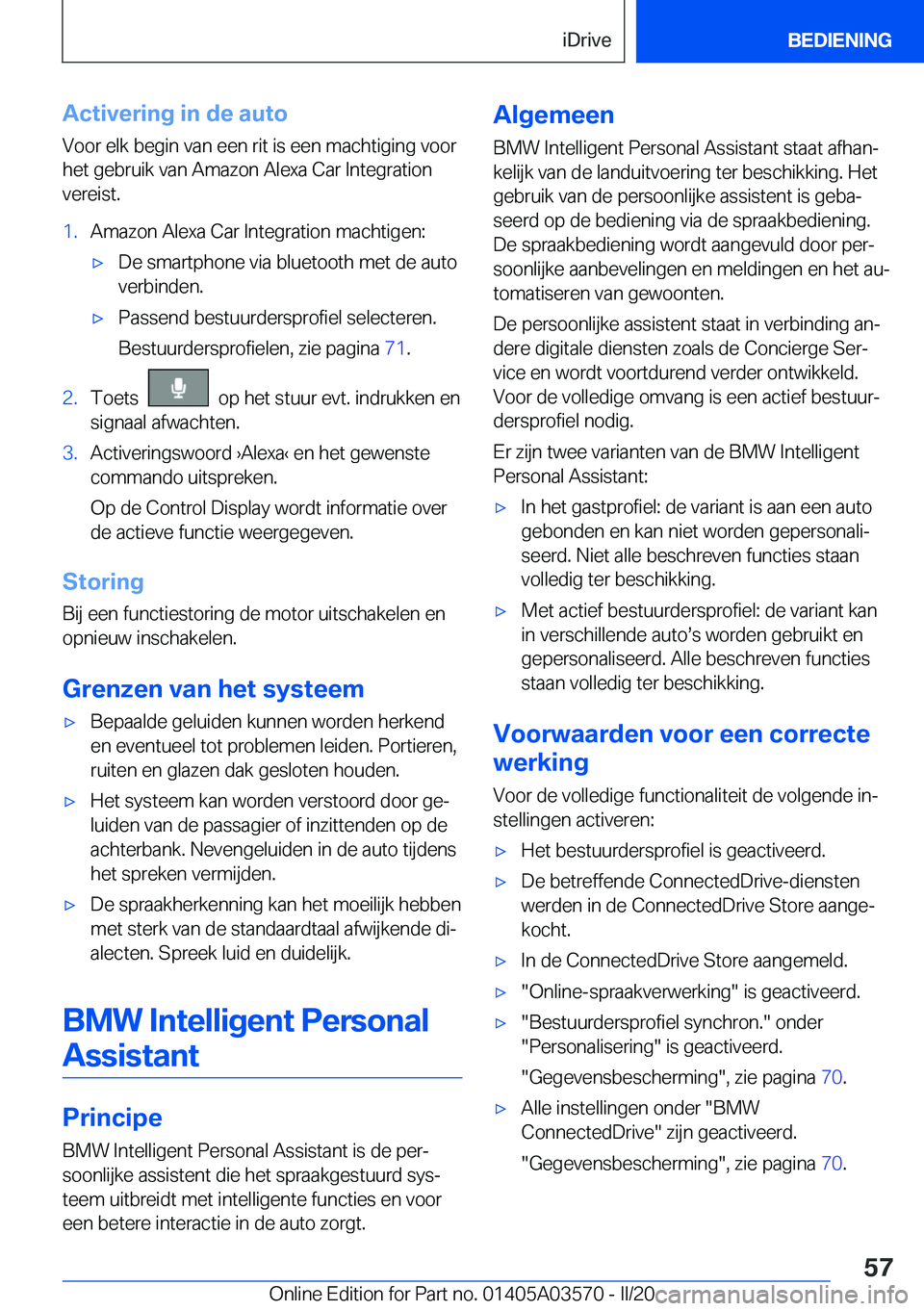 BMW X3 PLUG IN HYBRID 2020  Instructieboekjes (in Dutch) �A�c�t�i�v�e�r�i�n�g��i�n��d�e��a�u�t�o
�V�o�o�r��e�l�k��b�e�g�i�n��v�a�n��e�e�n��r�i�t��i�s��e�e�n��m�a�c�h�t�i�g�i�n�g��v�o�o�r
�h�e�t��g�e�b�r�u�i�k��v�a�n��A�m�a�z�o�n��A�l�e�x�a�