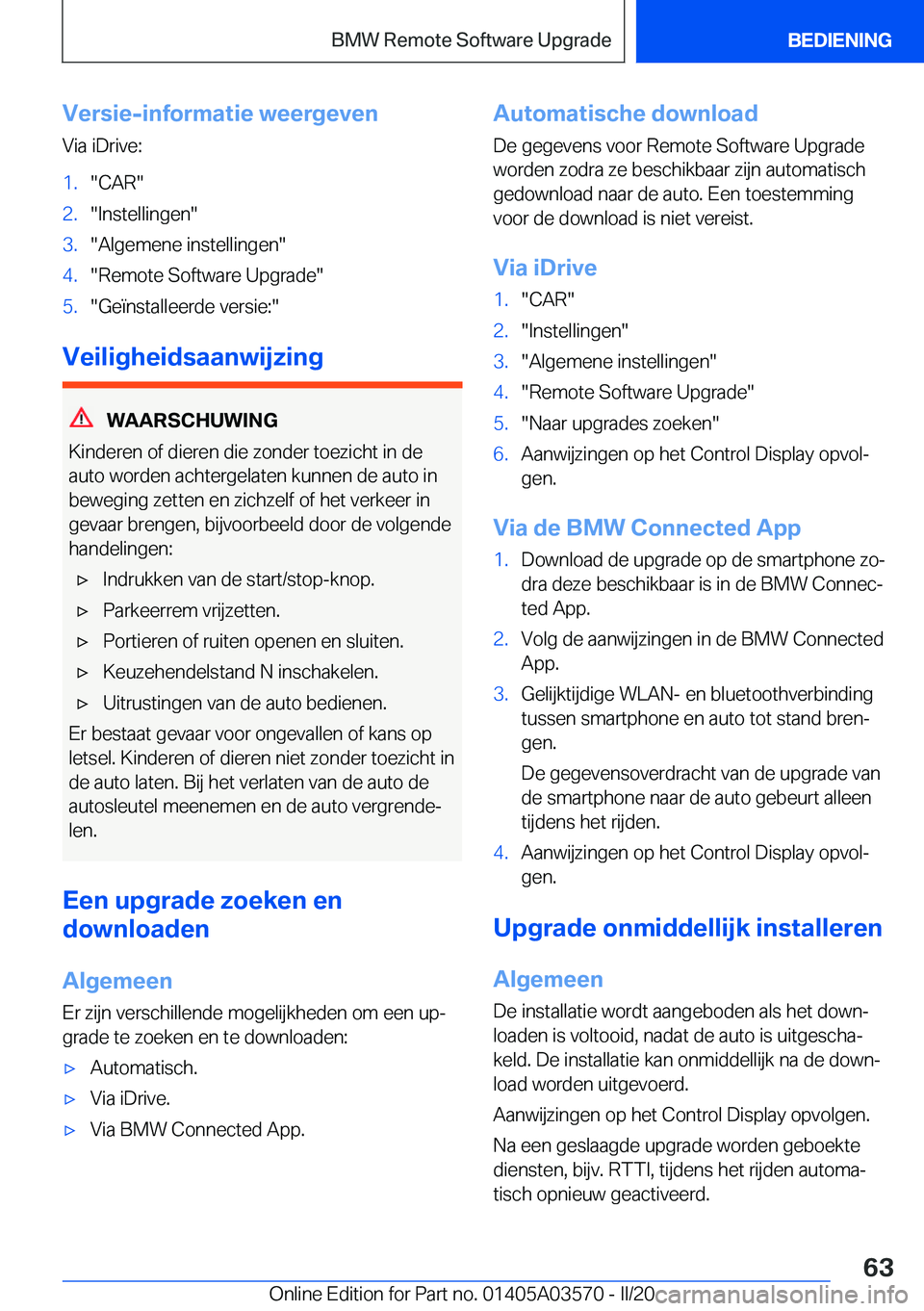 BMW X3 PLUG IN HYBRID 2020  Instructieboekjes (in Dutch) �V�e�r�s�i�e�-�i�n�f�o�r�m�a�t�i�e��w�e�e�r�g�e�v�e�n
�V�i�a��i�D�r�i�v�e�:�1�.��C�A�R��2�.��I�n�s�t�e�l�l�i�n�g�e�n��3�.��A�l�g�e�m�e�n�e��i�n�s�t�e�l�l�i�n�g�e�n��4�.��R�e�m�o�t�e��S�o�f�
