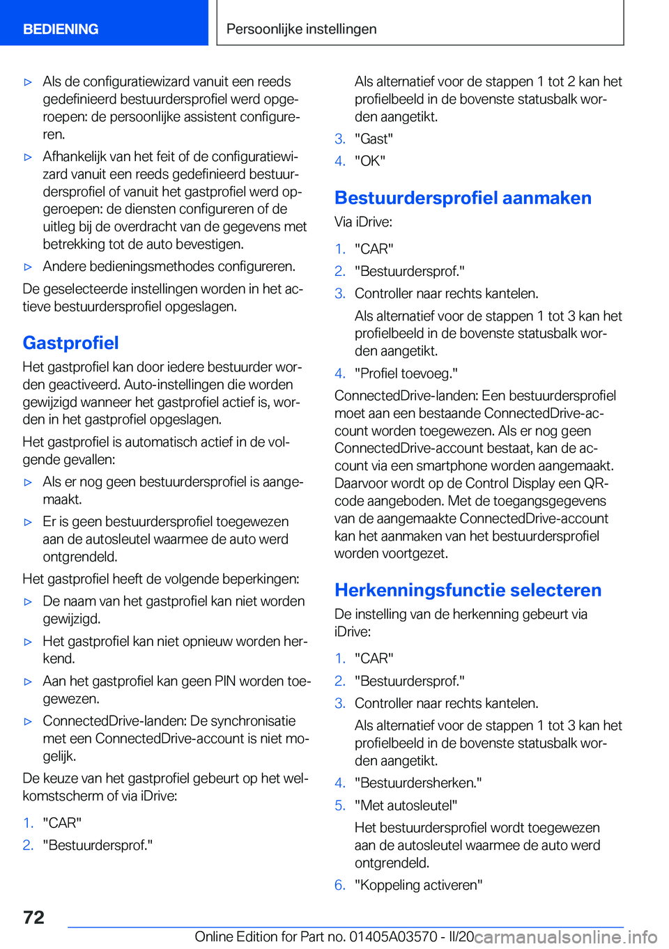BMW X3 PLUG IN HYBRID 2020  Instructieboekjes (in Dutch) 'x�A�l�s��d�e��c�o�n�f�i�g�u�r�a�t�i�e�w�i�z�a�r�d��v�a�n�u�i�t��e�e�n��r�e�e�d�s�g�e�d�e�f�i�n�i�e�e�r�d��b�e�s�t�u�u�r�d�e�r�s�p�r�o�f�i�e�l��w�e�r�d��o�p�g�ej
�r�o�e�p�e�n�:��d�e��p�