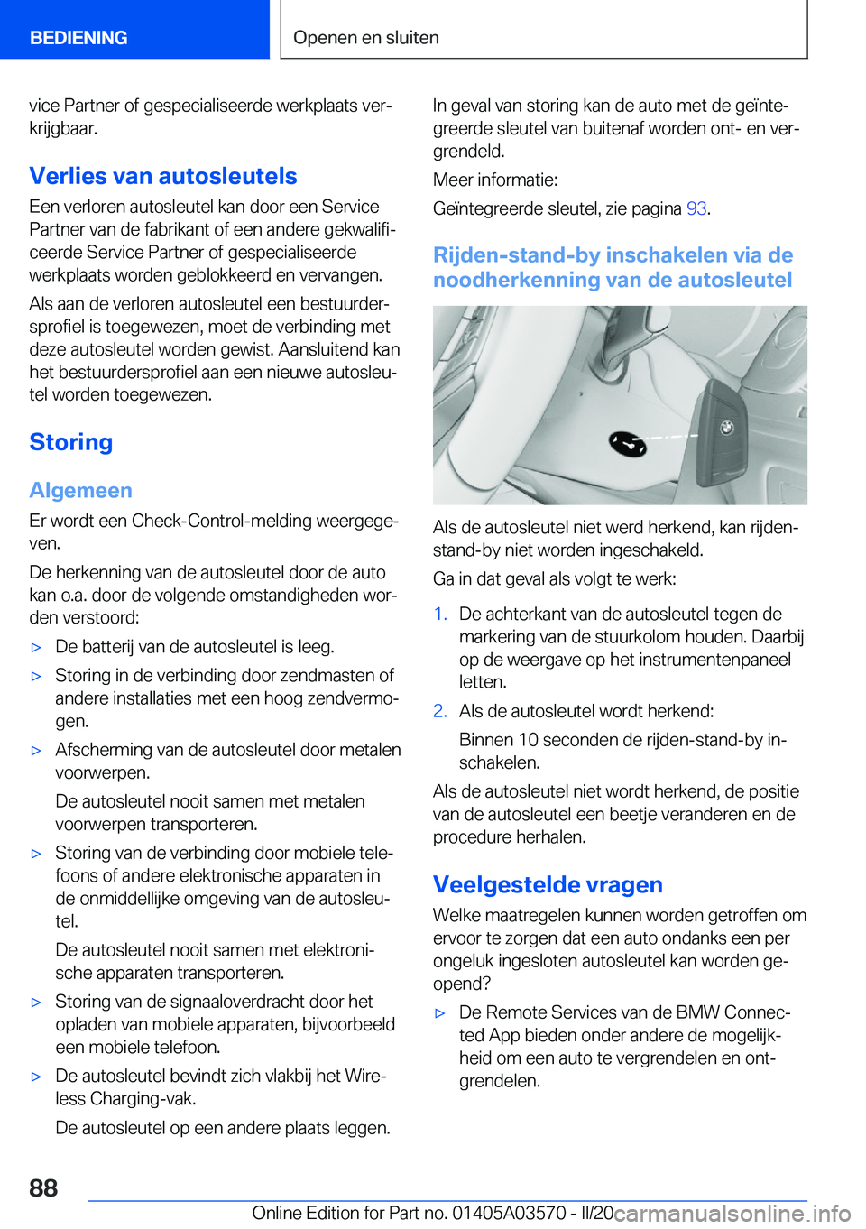 BMW X3 PLUG IN HYBRID 2020  Instructieboekjes (in Dutch) �v�i�c�e��P�a�r�t�n�e�r��o�f��g�e�s�p�e�c�i�a�l�i�s�e�e�r�d�e��w�e�r�k�p�l�a�a�t�s��v�e�rj
�k�r�i�j�g�b�a�a�r�.
�V�e�r�l�i�e�s��v�a�n��a�u�t�o�s�l�e�u�t�e�l�s
�E�e�n��v�e�r�l�o�r�e�n��a�u�t�