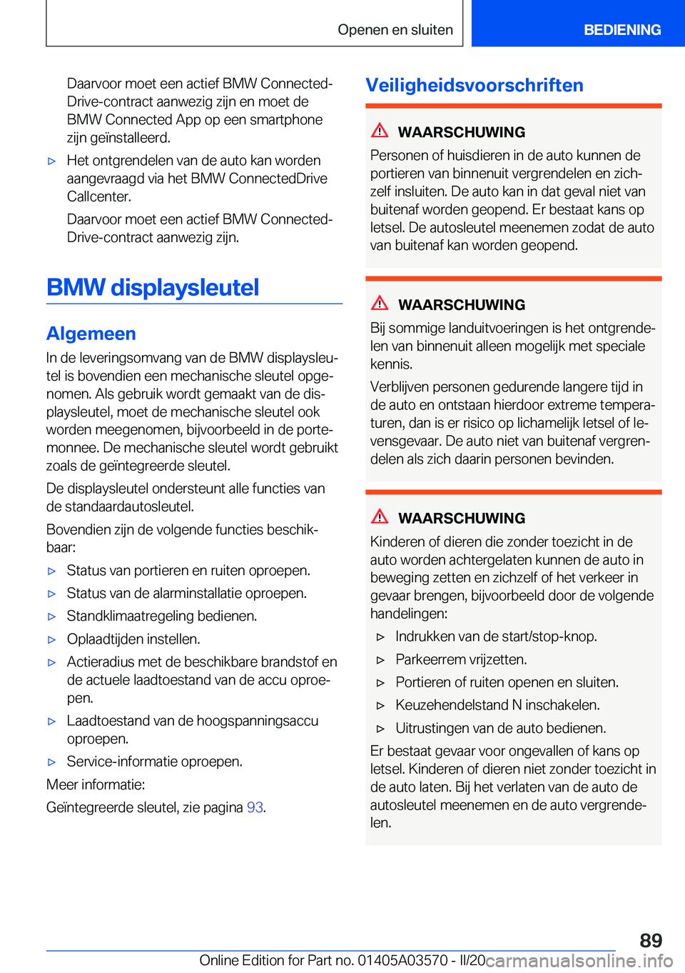 BMW X3 PLUG IN HYBRID 2020  Instructieboekjes (in Dutch) �D�a�a�r�v�o�o�r��m�o�e�t��e�e�n��a�c�t�i�e�f��B�M�W��C�o�n�n�e�c�t�e�dj�D�r�i�v�e�-�c�o�n�t�r�a�c�t��a�a�n�w�e�z�i�g��z�i�j�n��e�n��m�o�e�t��d�e
�B�M�W��C�o�n�n�e�c�t�e�d��A�p�p��o�p��