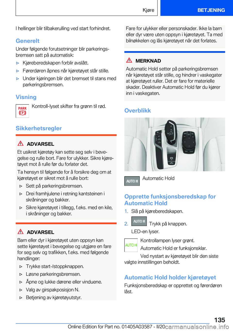 BMW X3 PLUG IN HYBRID 2020  InstruksjonsbØker (in Norwegian) �I��h�e�l�l�i�n�g�e�r��b�l�i�r��t�i�l�b�a�k�e�r�u�l�l�i�n�g��v�e�d��s�t�a�r�t��f�o�r�h�i�n�d�r�e�t�.�G�e�n�e�r�e�l�t
�U�n�d�e�r��f�