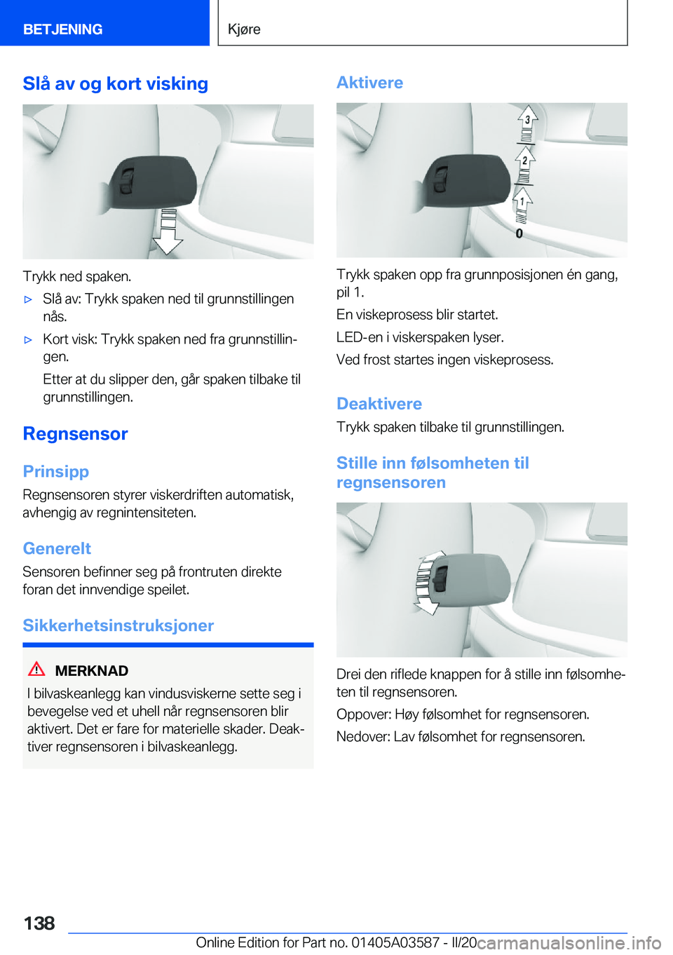 BMW X3 PLUG IN HYBRID 2020  InstruksjonsbØker (in Norwegian) �S�l�å��a�v��o�g��k�o�r�t��v�i�s�k�i�n�g
�T�r�y�k�k��n�e�d��s�p�a�k�e�n�.
'x�S�l�å��a�v�:��T�r�y�k�k��s�p�a�k�e�n��n�e�d��t�i�l��g�r�u�n�n�s�t�i�l�l�i�n�g�e�n
�n�å�s�.'x�K�o�r�t