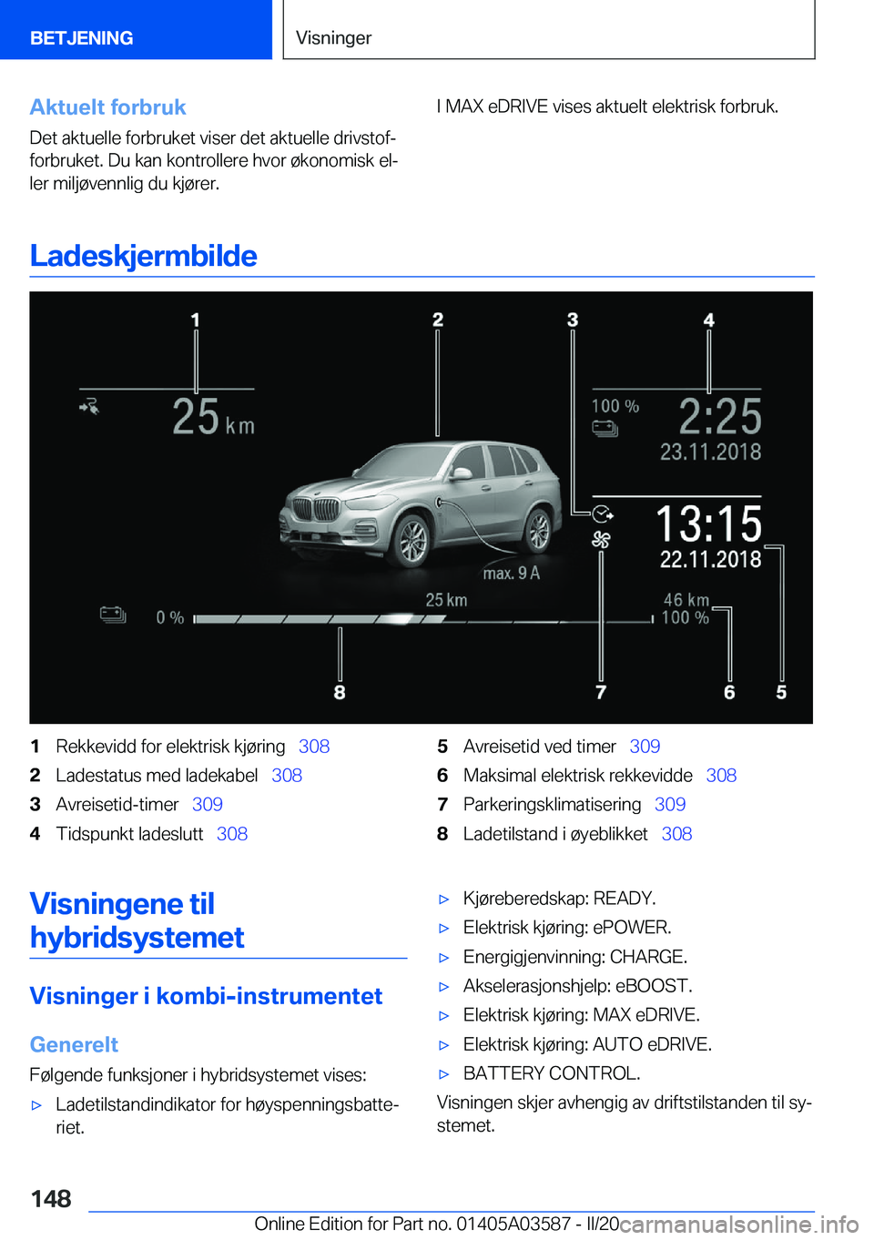 BMW X3 PLUG IN HYBRID 2020  InstruksjonsbØker (in Norwegian) �A�k�t�u�e�l�t��f�o�r�b�r�u�k
�D�e�t��a�k�t�u�e�l�l�e��f�o�r�b�r�u�k�e�t��v�i�s�e�r��d�e�t��a�k�t�u�e�l�l�e��d�r�i�v�s�t�o�fj �f�o�r�b�r�u�k�e�t�.��D�u��k�a�n��k�o�n�t�r�o�l�l�e�r�e��h�v�o