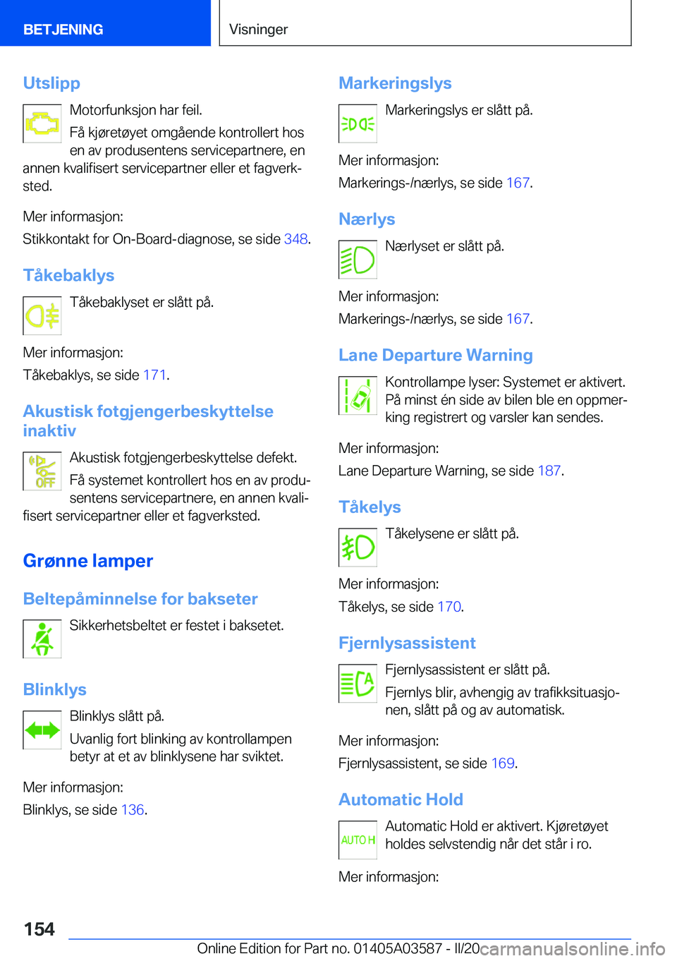 BMW X3 PLUG IN HYBRID 2020  InstruksjonsbØker (in Norwegian) �U�t�s�l�i�p�p�M�o�t�o�r�f�u�n�k�s�j�o�n��h�a�r��f�e�i�l�.
�F�å��k�j�