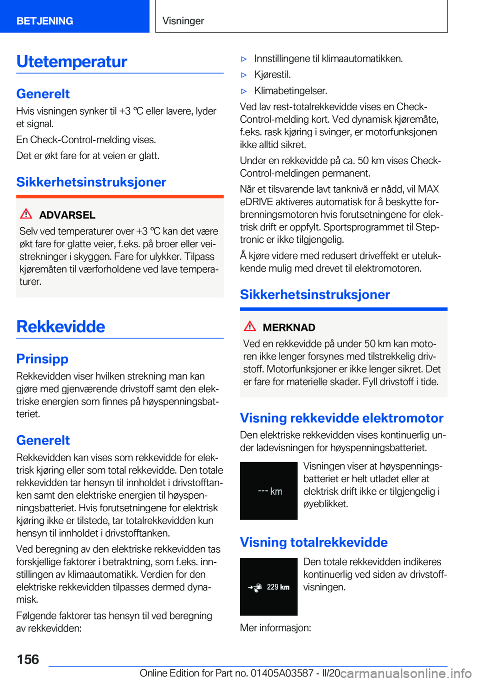 BMW X3 PLUG IN HYBRID 2020  InstruksjonsbØker (in Norwegian) �U�t�e�t�e�m�p�e�r�a�t�u�r
�G�e�n�e�r�e�l�t�H�v�i�s��v�i�s�n�i�n�g�e�n��s�y�n�k�e�r��t�i�l��+�3�