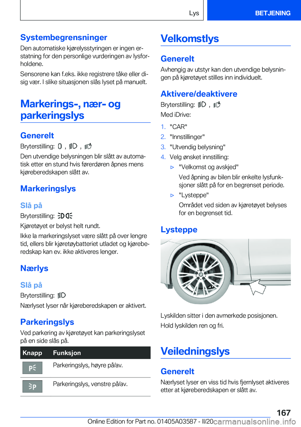 BMW X3 PLUG IN HYBRID 2020  InstruksjonsbØker (in Norwegian) �S�y�s�t�e�m�b�e�g�r�e�n�s�n�i�n�g�e�r�D�e�n��a�u�t�o�m�a�t�i�s�k�e��k�j�
