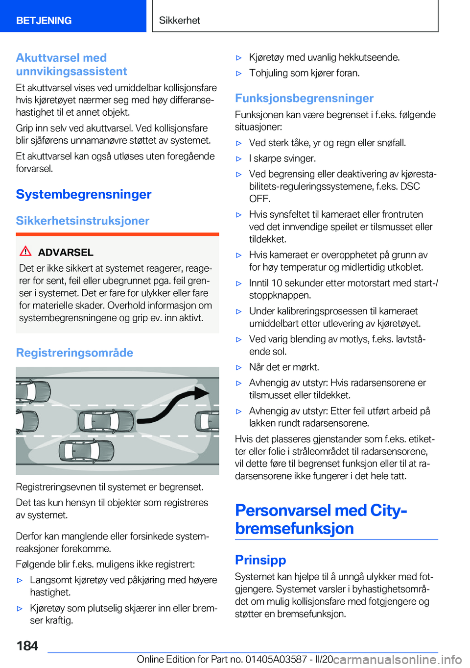 BMW X3 PLUG IN HYBRID 2020  InstruksjonsbØker (in Norwegian) �A�k�u�t�t�v�a�r�s�e�l��m�e�d
�u�n�n�v�i�k�i�n�g�s�a�s�s�i�s�t�e�n�t
�E�t��a�k�u�t�t�v�a�r�s�e�l��v�i�s�e�s��v�e�d��u�m�i�d�d�e�l�b�a�r��k�o�l�l�i�s�j�o�n�s�f�a�r�e
�h�v�i�s��k�j�