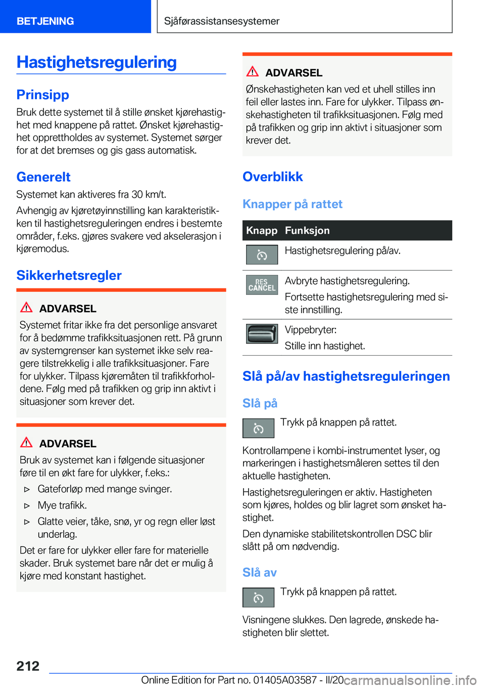 BMW X3 PLUG IN HYBRID 2020  InstruksjonsbØker (in Norwegian) �H�a�s�t�i�g�h�e�t�s�r�e�g�u�l�e�r�i�n�g
�P�r�i�n�s�i�p�p
�B�r�u�k��d�e�t�t�e��s�y�s�t�e�m�e�t��t�i�l��å��s�t�i�l�l�e��