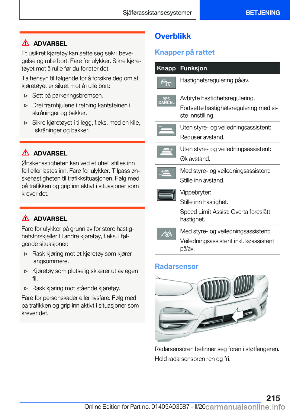 BMW X3 PLUG IN HYBRID 2020  InstruksjonsbØker (in Norwegian) �A�D�V�A�R�S�E�L
�E�t��u�s�i�k�r�e�t��k�j�