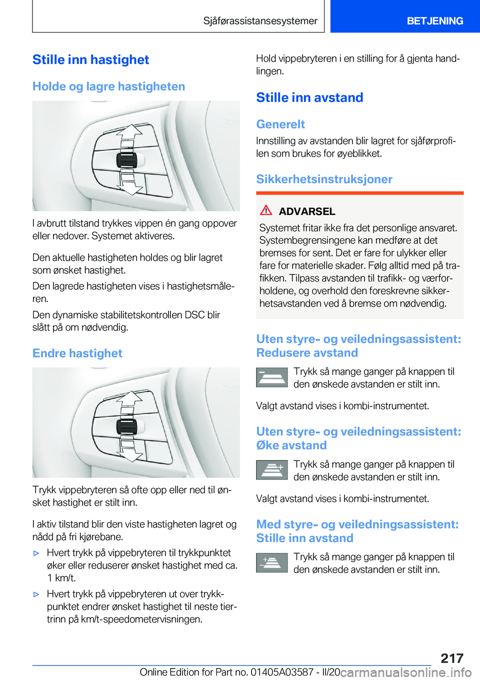 BMW X3 PLUG IN HYBRID 2020  InstruksjonsbØker (in Norwegian) �S�t�i�l�l�e��i�n�n��h�a�s�t�i�g�h�e�t�H�o�l�d�e��o�g��l�a�g�r�e��h�a�s�t�i�g�h�e�t�e�n
�I��a�v�b�r�u�t�t��t�i�l�s�t�a�n�d��t�r�y�k�k�e�s��v�i�p�p�e�n��