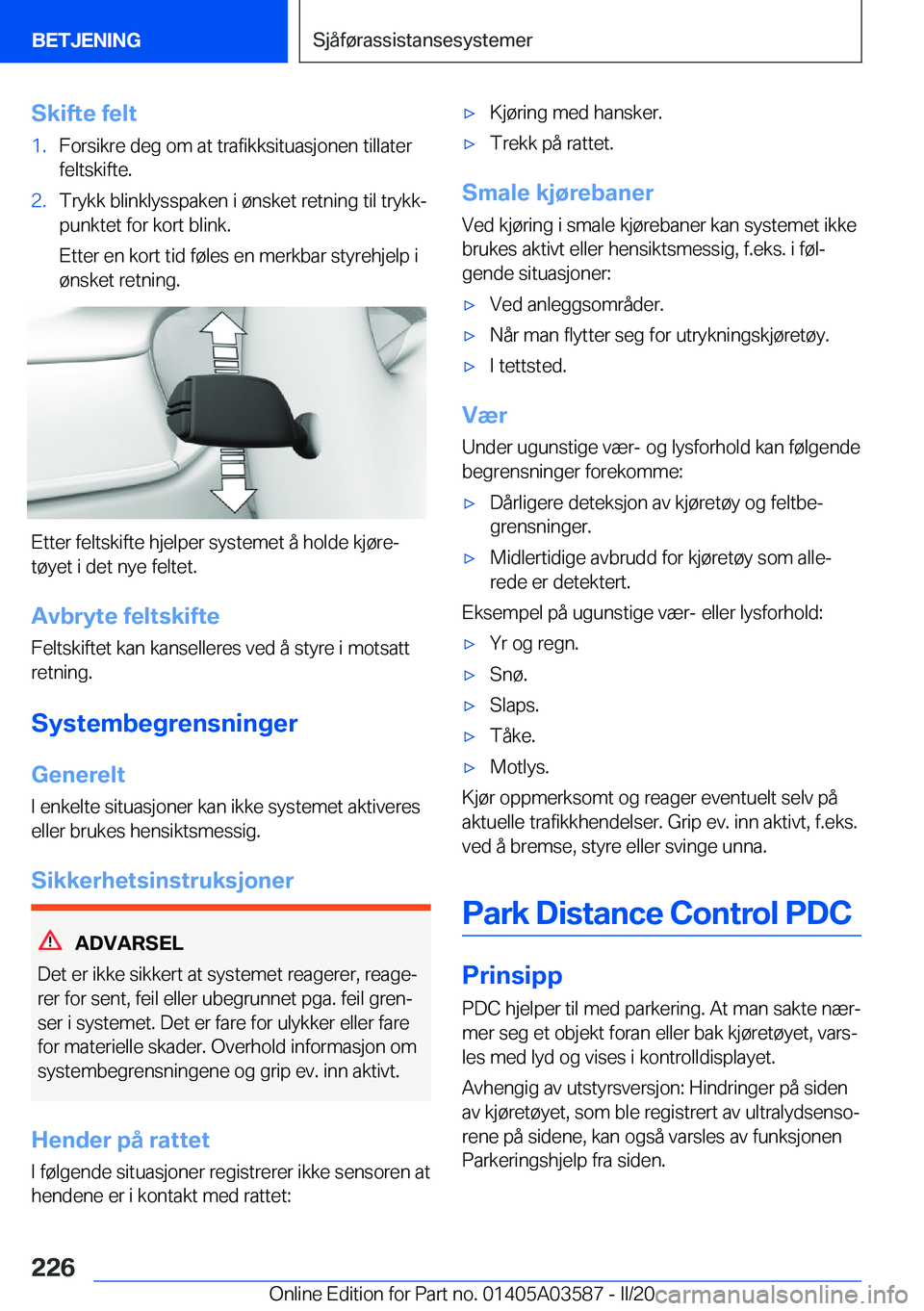 BMW X3 PLUG IN HYBRID 2020  InstruksjonsbØker (in Norwegian) �S�k�i�f�t�e��f�e�l�t�1�.�F�o�r�s�i�k�r�e��d�e�g��o�m��a�t��t�r�a�f�i�k�k�s�i�t�u�a�s�j�o�n�e�n��t�i�l�l�a�t�e�r
�f�e�l�t�s�k�i�f�t�e�.�2�.�T�r�y�k�k��b�l�i�n�k�l�y�s�s�p�a�k�e�n��i��