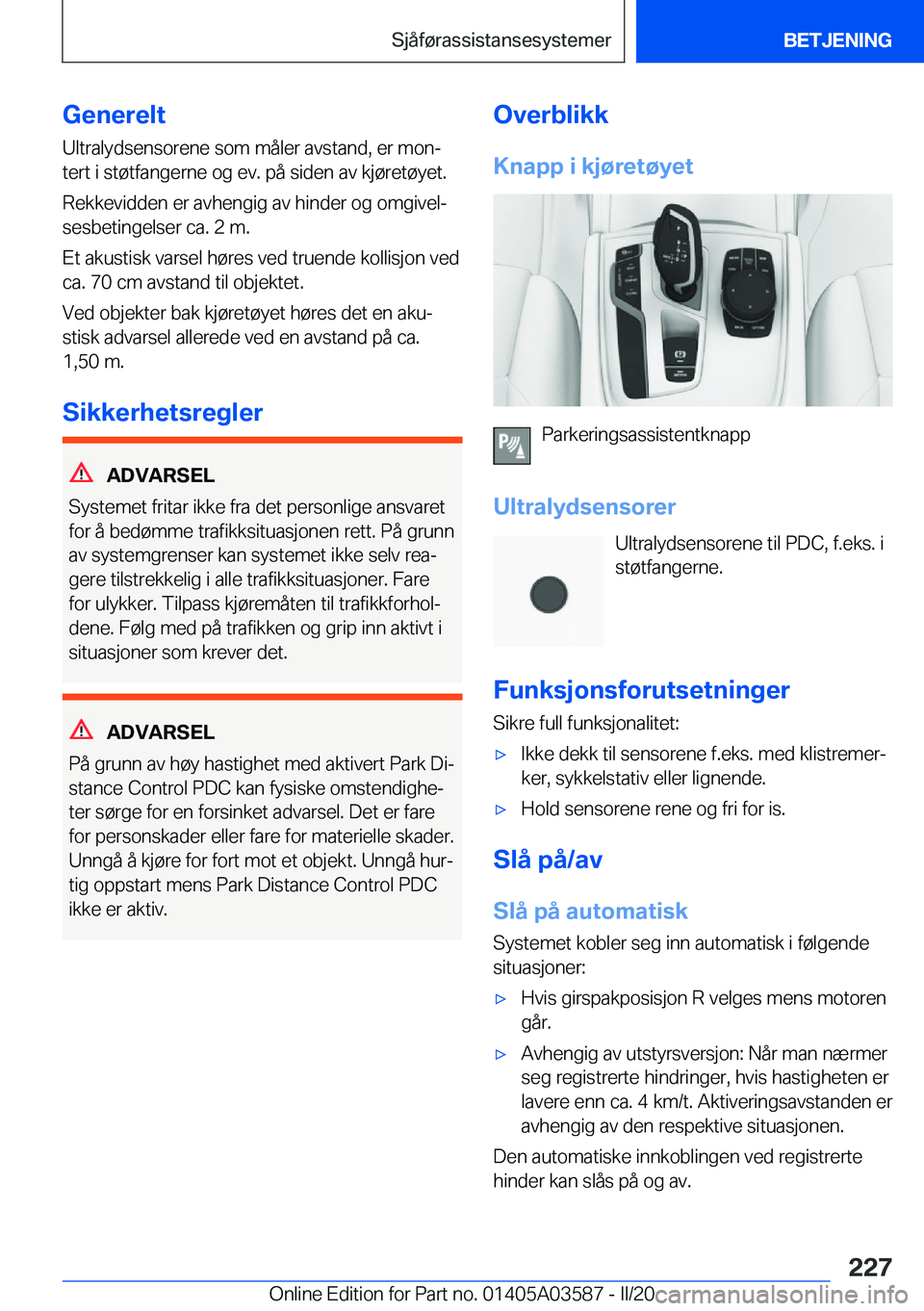 BMW X3 PLUG IN HYBRID 2020  InstruksjonsbØker (in Norwegian) �G�e�n�e�r�e�l�t�U�l�t�r�a�l�y�d�s�e�n�s�o�r�e�n�e��s�o�m��m�å�l�e�r��a�v�s�t�a�n�d�,��e�r��m�o�nj
�t�e�r�t��i��s�t�