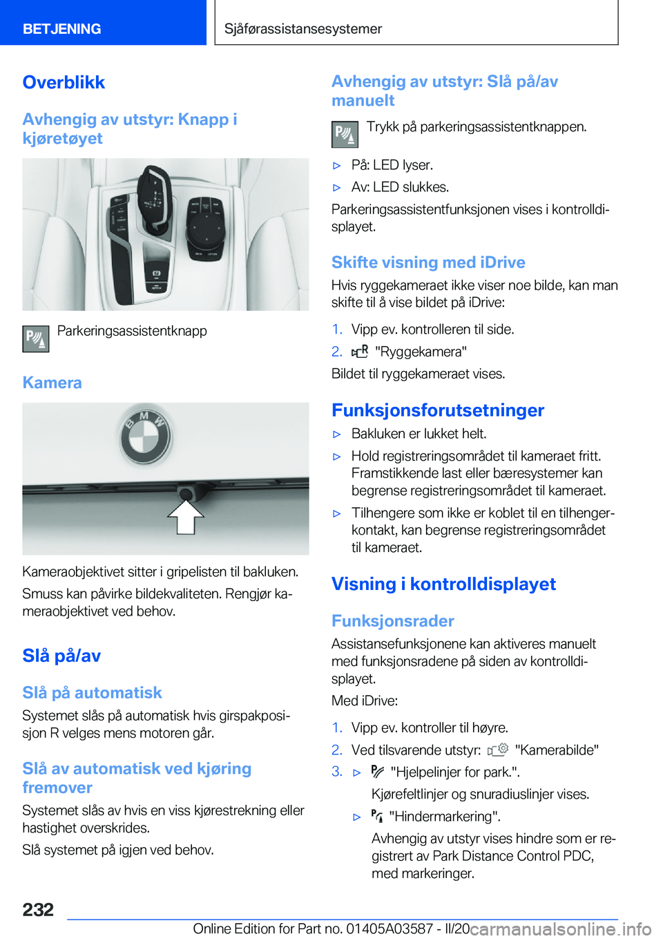 BMW X3 PLUG IN HYBRID 2020  InstruksjonsbØker (in Norwegian) �O�v�e�r�b�l�i�k�k�A�v�h�e�n�g�i�g��a�v��u�t�s�t�y�r�:��K�n�a�p�p��i
�k�j�