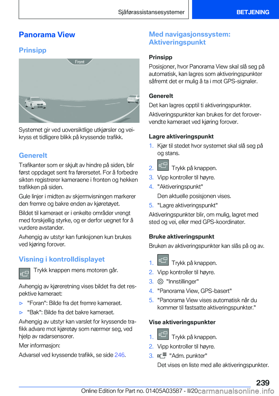 BMW X3 PLUG IN HYBRID 2020  InstruksjonsbØker (in Norwegian) �P�a�n�o�r�a�m�a��V�i�e�w
�P�r�i�n�s�i�p�p
�S�y�s�t�e�m�e�t��g�i�r��v�e�d��u�o�v�e�r�s�i�k�t�l�i�g�e��u�t�k�j�