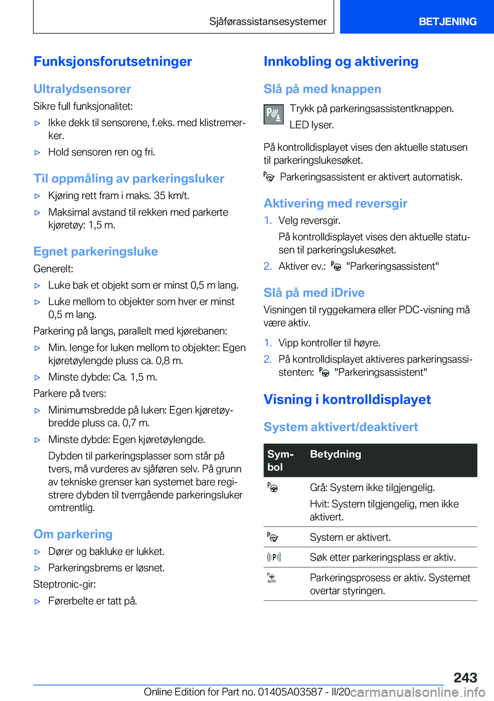 BMW X3 PLUG IN HYBRID 2020  InstruksjonsbØker (in Norwegian) �F�u�n�k�s�j�o�n�s�f�o�r�u�t�s�e�t�n�i�n�g�e�r�U�l�t�r�a�l�y�d�s�e�n�s�o�r�e�r
�S�i�k�r�e��f�u�l�l��f�u�n�k�s�j�o�n�a�l�i�t�e�t�:'x�I�k�k�e��d�e�k�k��t�i�l��s�e�n�s�o�r�e�n�e�,��f�.�e�k�s�.�