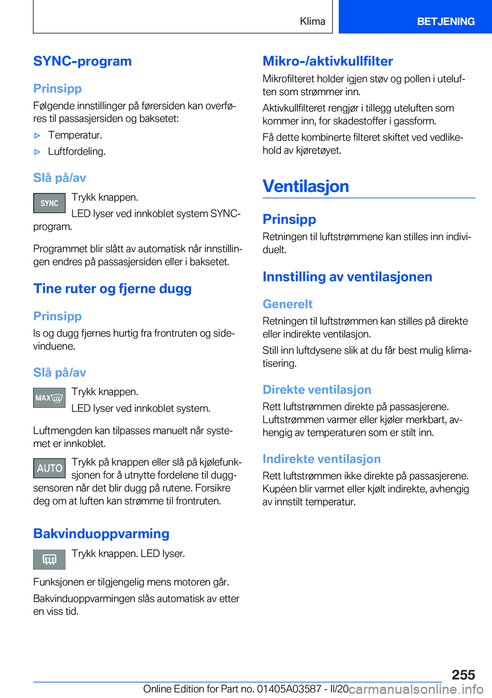 BMW X3 PLUG IN HYBRID 2020  InstruksjonsbØker (in Norwegian) �S�Y�N�C�-�p�r�o�g�r�a�m
�P�r�i�n�s�i�p�p �F�