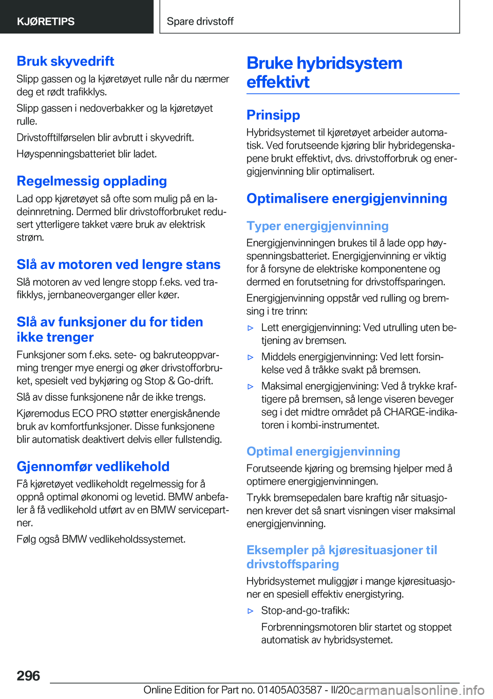 BMW X3 PLUG IN HYBRID 2020  InstruksjonsbØker (in Norwegian) �B�r�u�k��s�k�y�v�e�d�r�i�f�t
�S�l�i�p�p��g�a�s�s�e�n��o�g��l�a��k�j�