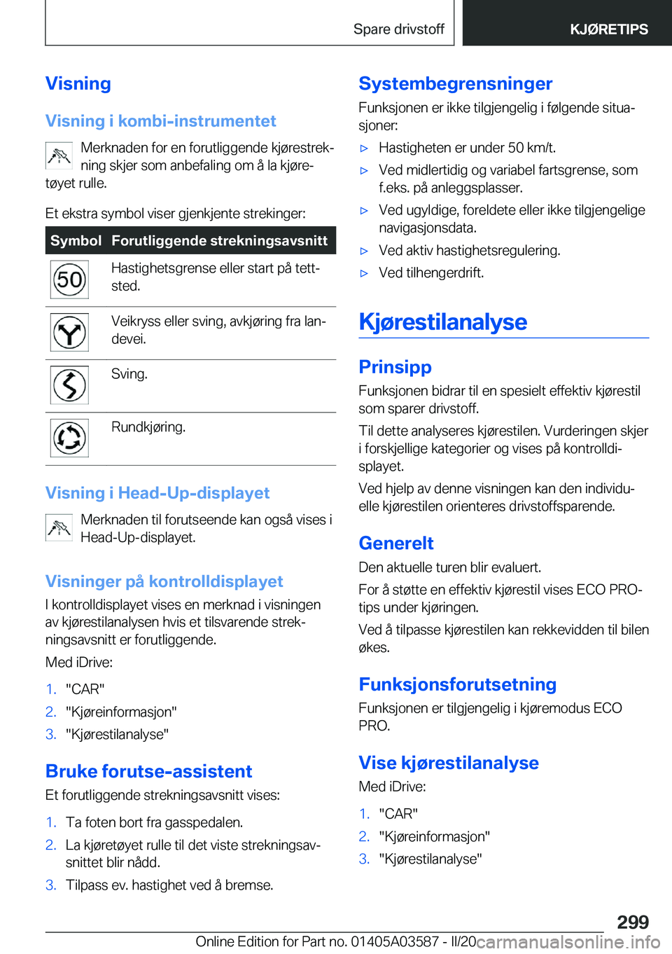 BMW X3 PLUG IN HYBRID 2020  InstruksjonsbØker (in Norwegian) �V�i�s�n�i�n�g
�V�i�s�n�i�n�g��i��k�o�m�b�i�-�i�n�s�t�r�u�m�e�n�t�e�t �M�e�r�k�n�a�d�e�n��f�o�r��e�n��f�o�r�u�t�l�i�g�g�e�n�d�e��k�j�