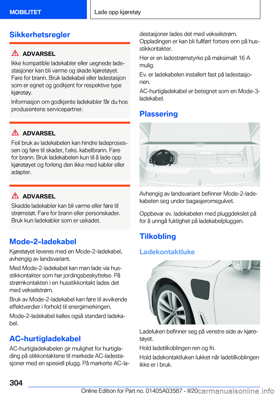 BMW X3 PLUG IN HYBRID 2020  InstruksjonsbØker (in Norwegian) �S�i�k�k�e�r�h�e�t�s�r�e�g�l�e�r
�A�D�V�A�R�S�E�L
�I�k�k�e��k�o�m�p�a�t�i�b�l�e��l�a�d�e�k�a�b�l�e�r��e�l�l�e�r��u�e�g�n�e�d�e��l�a�d�ej
�s�t�a�s�j�o�n�e�r��k�a�n��b�l�i��v�a�r�m�e��o�g��s�