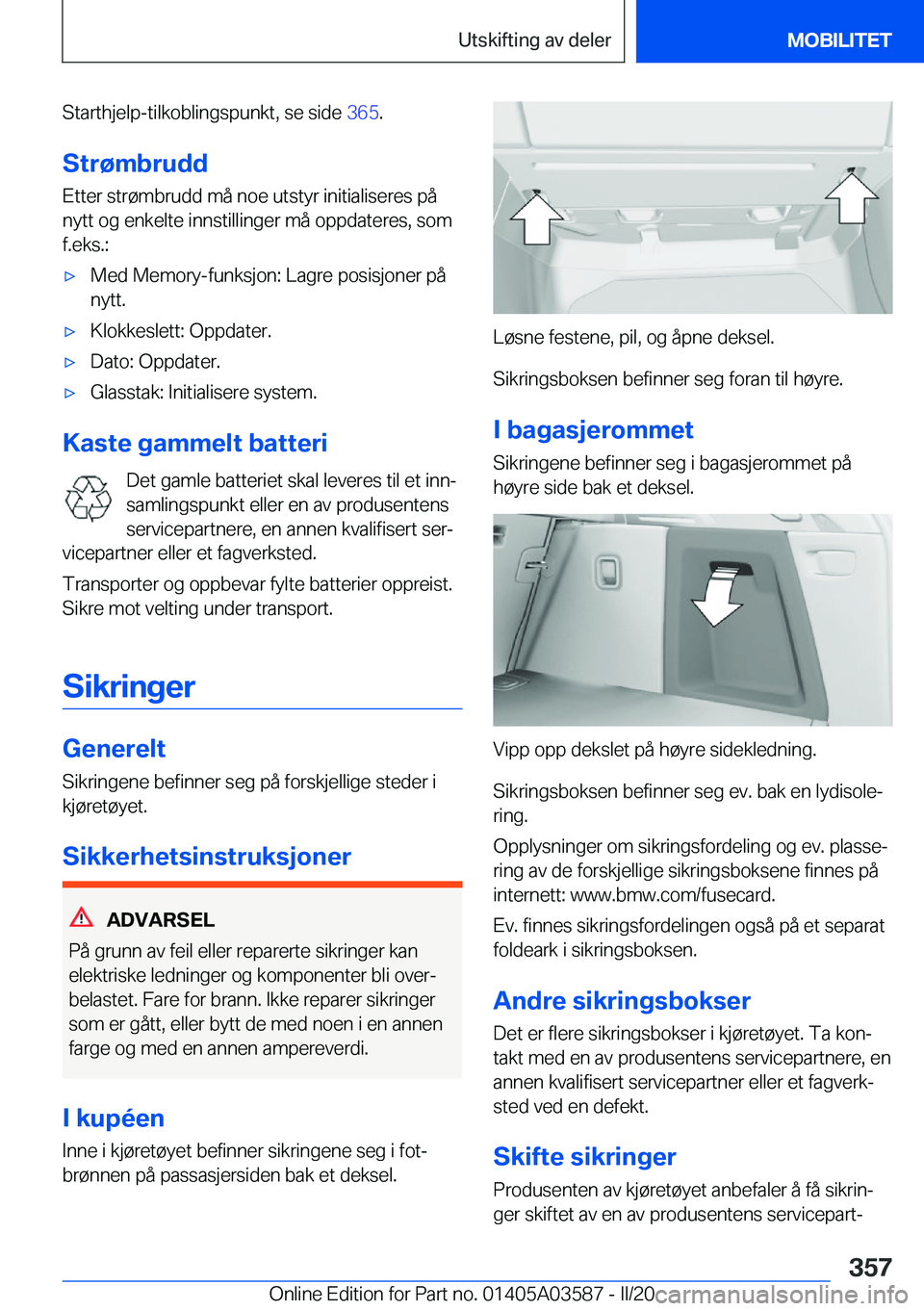 BMW X3 PLUG IN HYBRID 2020  InstruksjonsbØker (in Norwegian) �S�t�a�r�t�h�j�e�l�p�-�t�i�l�k�o�b�l�i�n�g�s�p�u�n�k�t�,��s�e��s�i�d�e��3�6�5�.
�S�t�r�