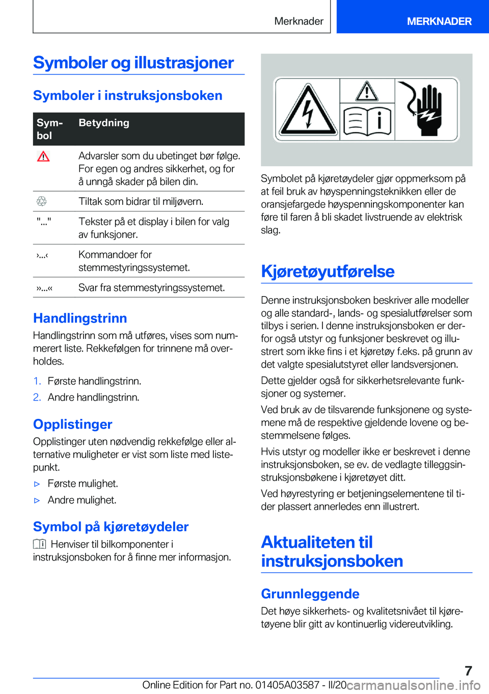 BMW X3 PLUG IN HYBRID 2020  InstruksjonsbØker (in Norwegian) �S�y�m�b�o�l�e�r��o�g��i�l�l�u�s�t�r�a�s�j�o�n�e�r
�S�y�m�b�o�l�e�r��i��i�n�s�t�r�u�k�s�j�o�n�s�b�o�k�e�n
�S�y�mj
�b�o�l�B�e�t�y�d�n�i�n�g��A�d�v�a�r�s�l�e�r��s�o�m��d�u��u�b�e�t�i�n�g�e�t��