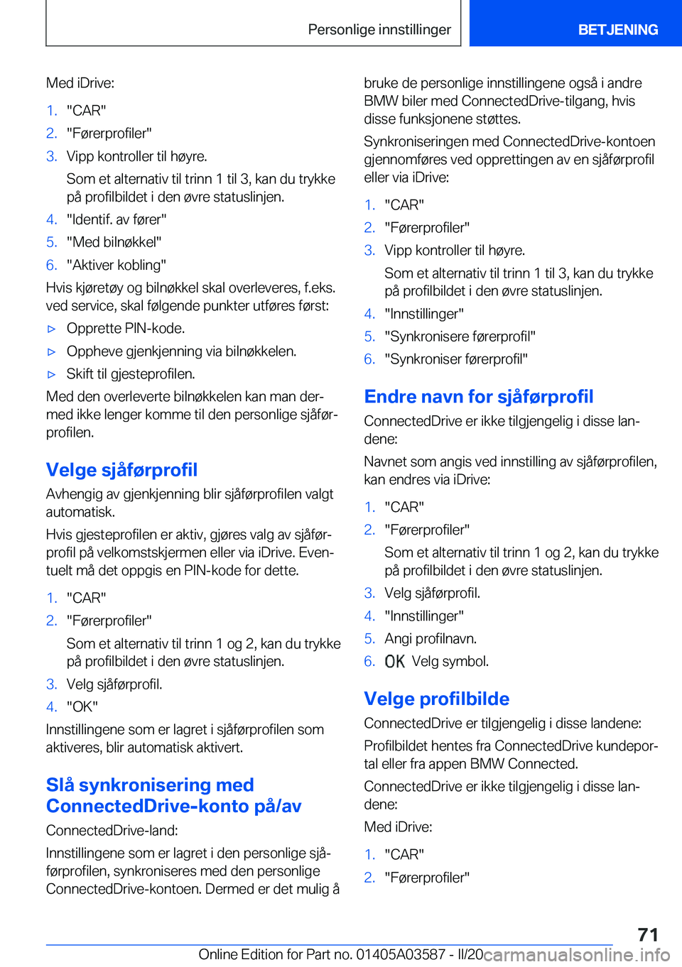 BMW X3 PLUG IN HYBRID 2020  InstruksjonsbØker (in Norwegian) �M�e�d��i�D�r�i�v�e�:�1�.��C�A�R��2�.��F�