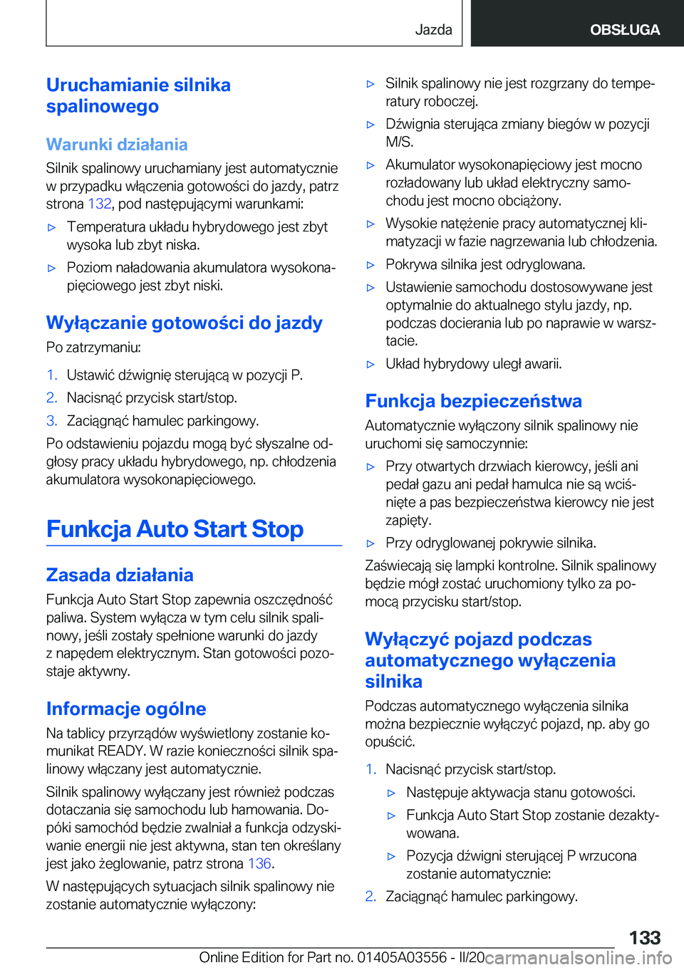 BMW X3 PLUG IN HYBRID 2020  Instrukcja obsługi (in Polish) �U�r�u�c�h�a�m�i�a�n�i�e��s�i�l�n�i�k�a
�s�p�a�l�i�n�o�w�e�g�o
�W�a�r�u�n�k�i��d�z�i�a�ł�a�n�i�a
�S�i�l�n�i�k��s�p�a�l�i�n�o�w�y��u�r�u�c�h�a�m�i�a�n�y��j�e�s�t��a�u�t�o�m�a�t�y�c�z�n�i�e �w��