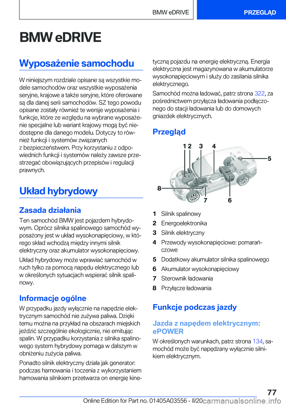 BMW X3 PLUG IN HYBRID 2020  Instrukcja obsługi (in Polish) �B�M�W��e�D�R�I�V�E�W�y�p�o�s�a9�e�n�i�e��s�a�m�o�c�h�o�d�u
�W��n�i�n�i�e�j�s�z�y�m��r�o�z�d�z�i�a�l�e��o�p�i�s�a�n�e��s�