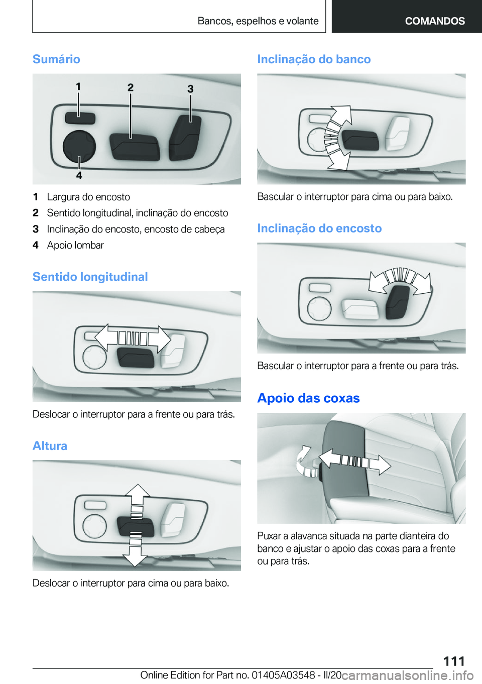 BMW X3 PLUG IN HYBRID 2020  Manual do condutor (in Portuguese) �S�u�m�á�r�i�o�1�L�a�r�g�u�r�a��d�o��e�n�c�o�s�t�o�2�S�e�n�t�i�d�o��l�o�n�g�i�t�u�d�i�n�a�l�,��i�n�c�l�i�n�a�