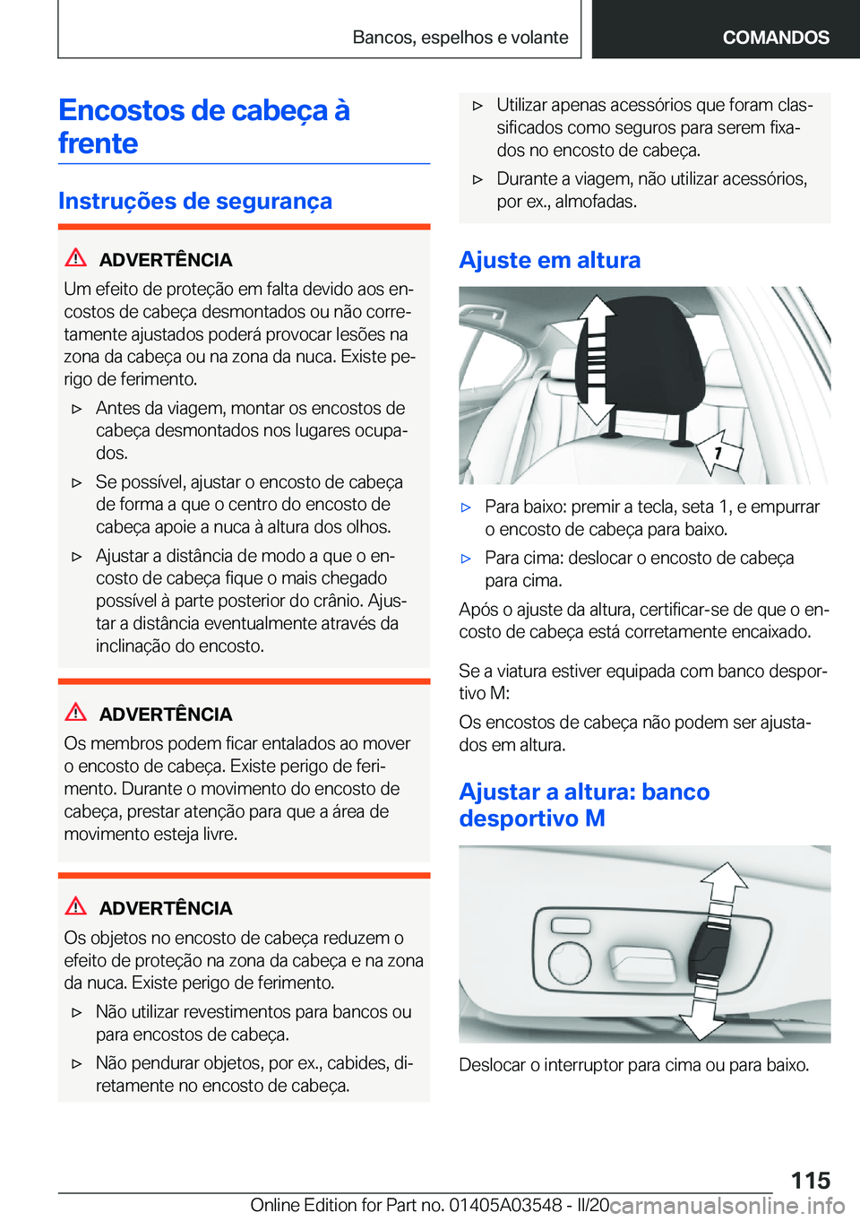 BMW X3 PLUG IN HYBRID 2020  Manual do condutor (in Portuguese) �E�n�c�o�s�t�o�s��d�e��c�a�b�e�
