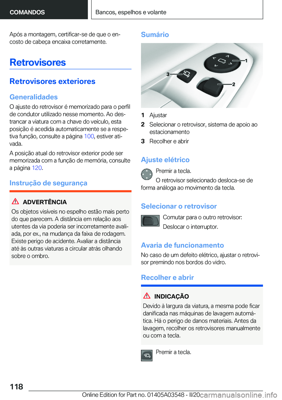 BMW X3 PLUG IN HYBRID 2020  Manual do condutor (in Portuguese) �A�p�ó�s��a��m�o�n�t�a�g�e�m�,��c�e�r�t�i�f�i�c�a�r�-�s�e��d�e��q�u�e��o��e�nª
�c�o�s�t�o��d�e��c�a�b�e�