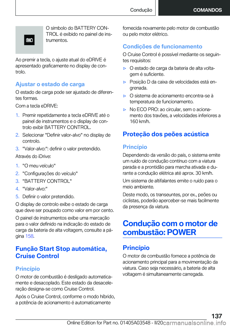 BMW X3 PLUG IN HYBRID 2020  Manual do condutor (in Portuguese) �O��s�