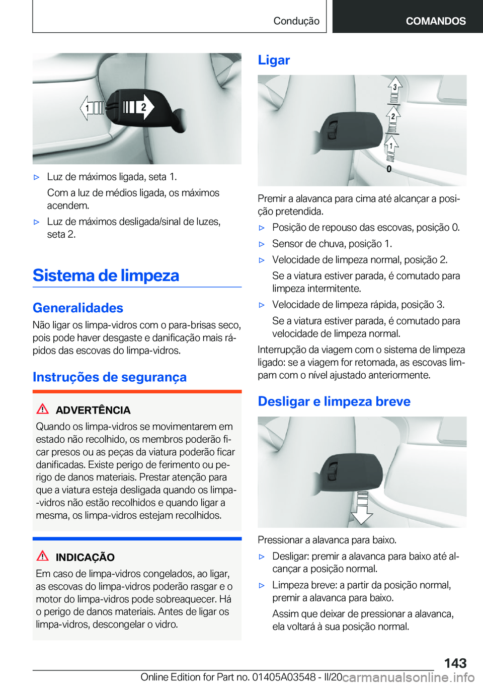 BMW X3 PLUG IN HYBRID 2020  Manual do condutor (in Portuguese) x�L�u�z��d�e��m�á�x�i�m�o�s��l�i�g�a�d�a�,��s�e�t�a��1�.
�C�o�m��a��l�u�z��d�e��m�é�d�i�o�s��l�i�g�a�d�a�,��o�s��m�á�x�i�m�o�s
�a�c�e�n�d�e�m�.x�L�u�z��d�e��m�á�x�i�m�o�s��d�e�s�l