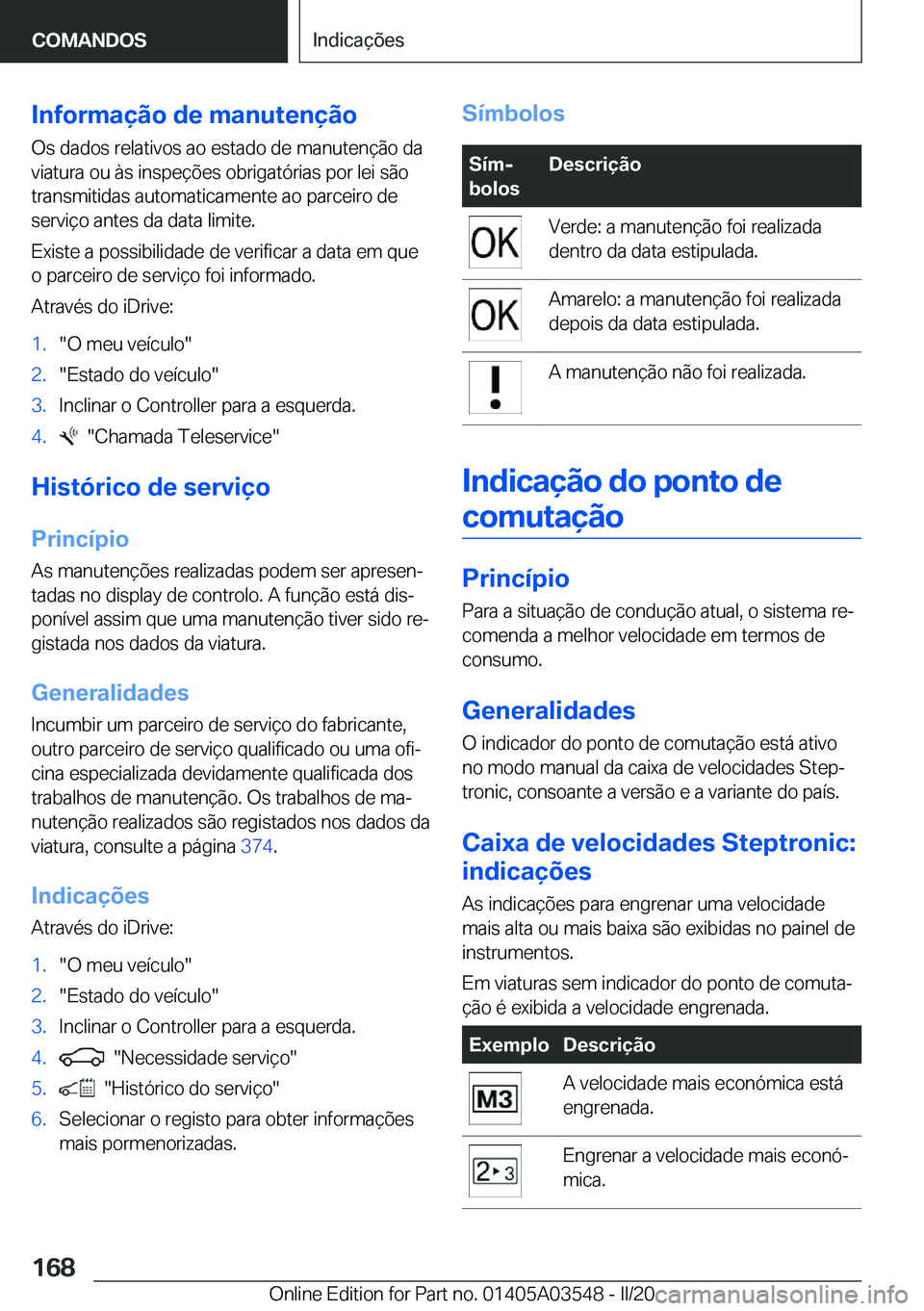 BMW X3 PLUG IN HYBRID 2020  Manual do condutor (in Portuguese) �I�n�f�o�r�m�a�