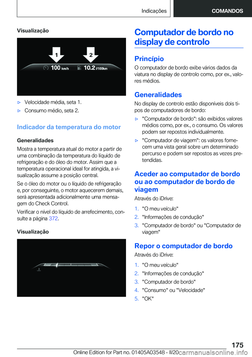 BMW X3 PLUG IN HYBRID 2020  Manual do condutor (in Portuguese) �V�i�s�u�a�l�i�z�a�