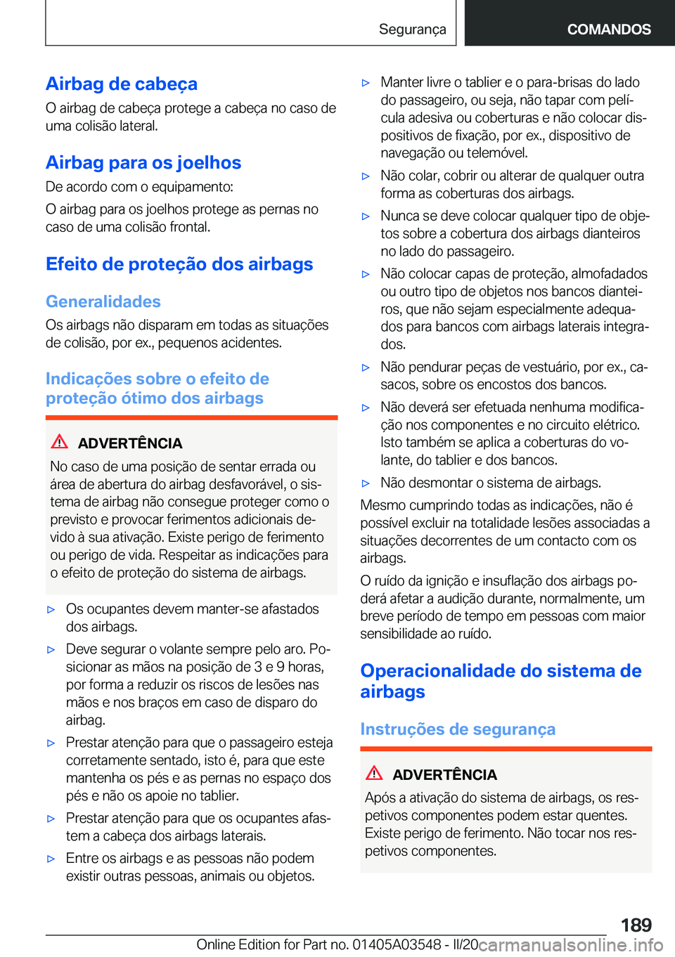 BMW X3 PLUG IN HYBRID 2020  Manual do condutor (in Portuguese) �A�i�r�b�a�g��d�e��c�a�b�e�