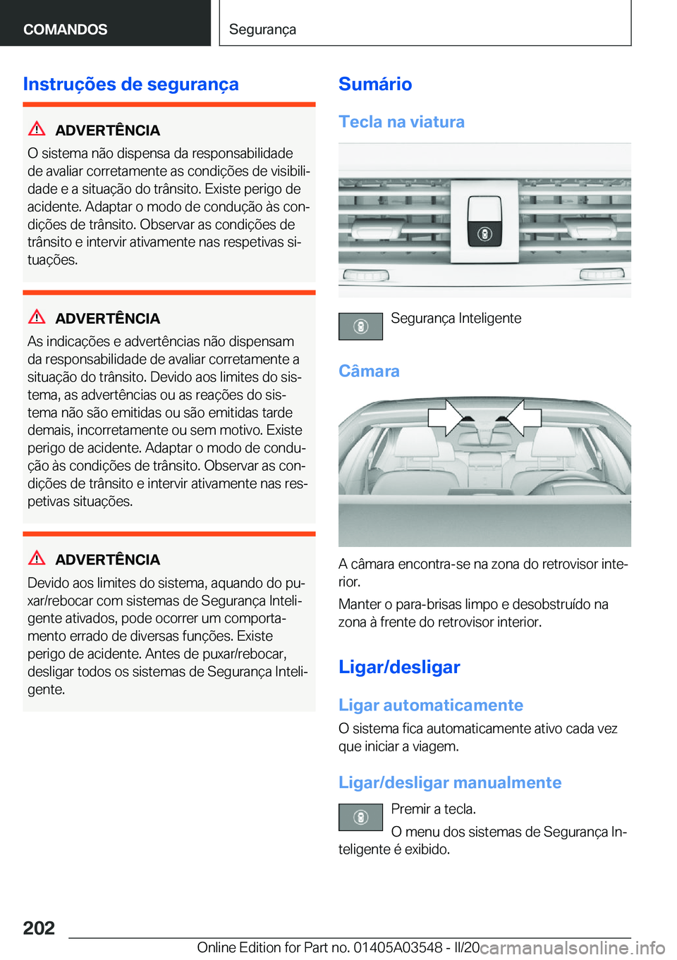 BMW X3 PLUG IN HYBRID 2020  Manual do condutor (in Portuguese) �I�n�s�t�r�u�