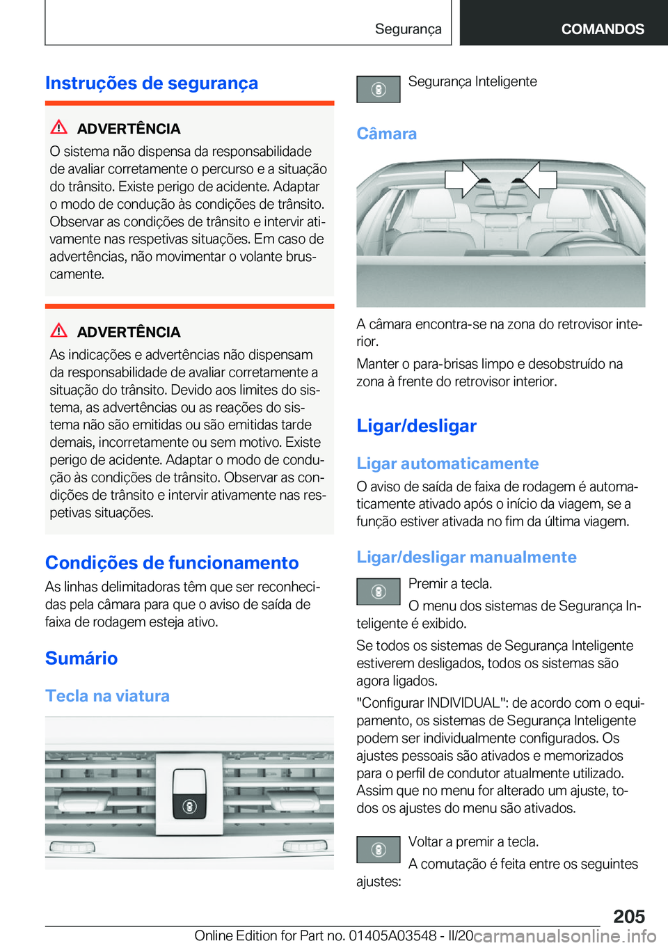 BMW X3 PLUG IN HYBRID 2020  Manual do condutor (in Portuguese) �I�n�s�t�r�u�