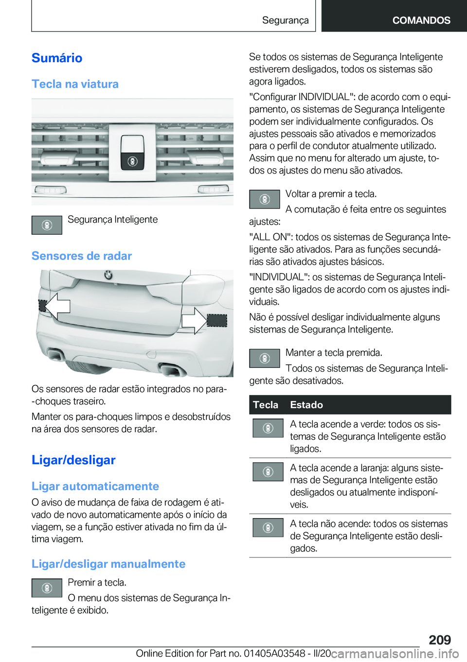 BMW X3 PLUG IN HYBRID 2020  Manual do condutor (in Portuguese) �S�u�m�á�r�i�o�T�e�c�l�a��n�a��v�i�a�t�u�r�a
�S�e�g�u�r�a�n�
